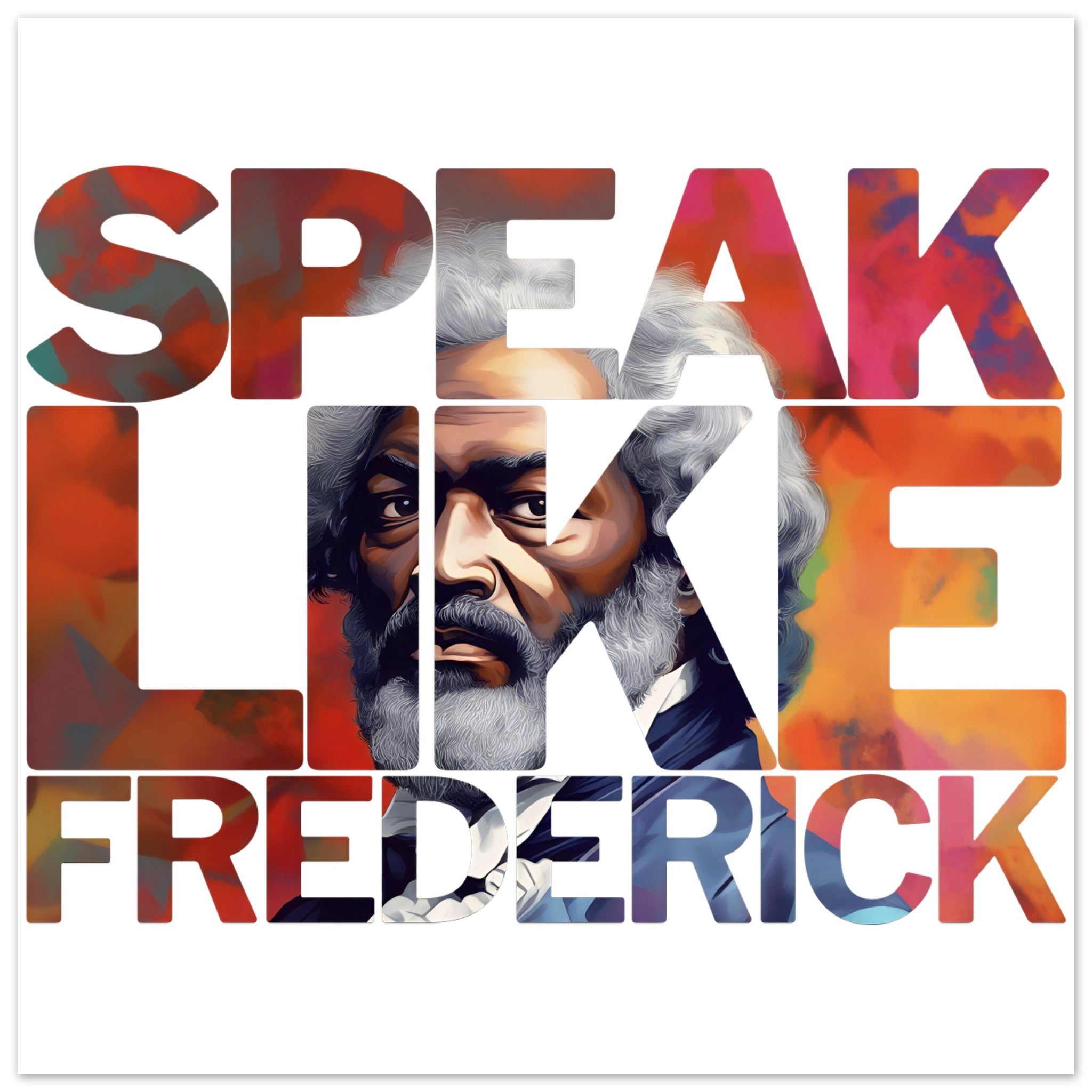 Speak Like Frederick | Black History Wall Art – Framed, Unframed, or Magnetic Hanger - Prideful Roots