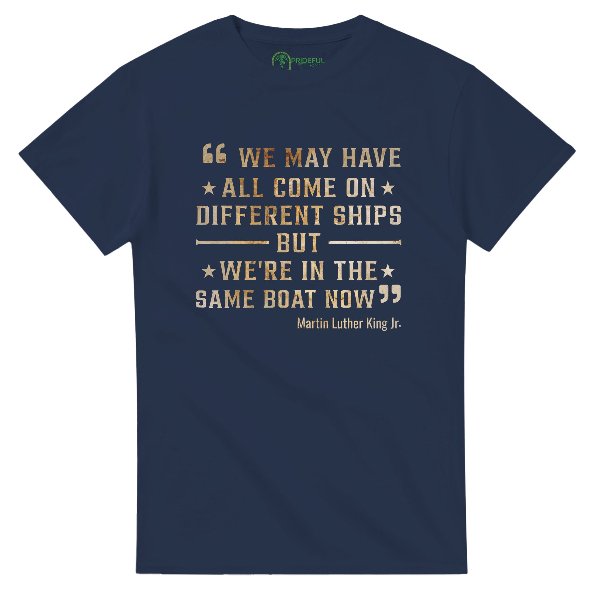 United We Sail: MLK's Message T-shirt For Men & Women - Prideful Roots