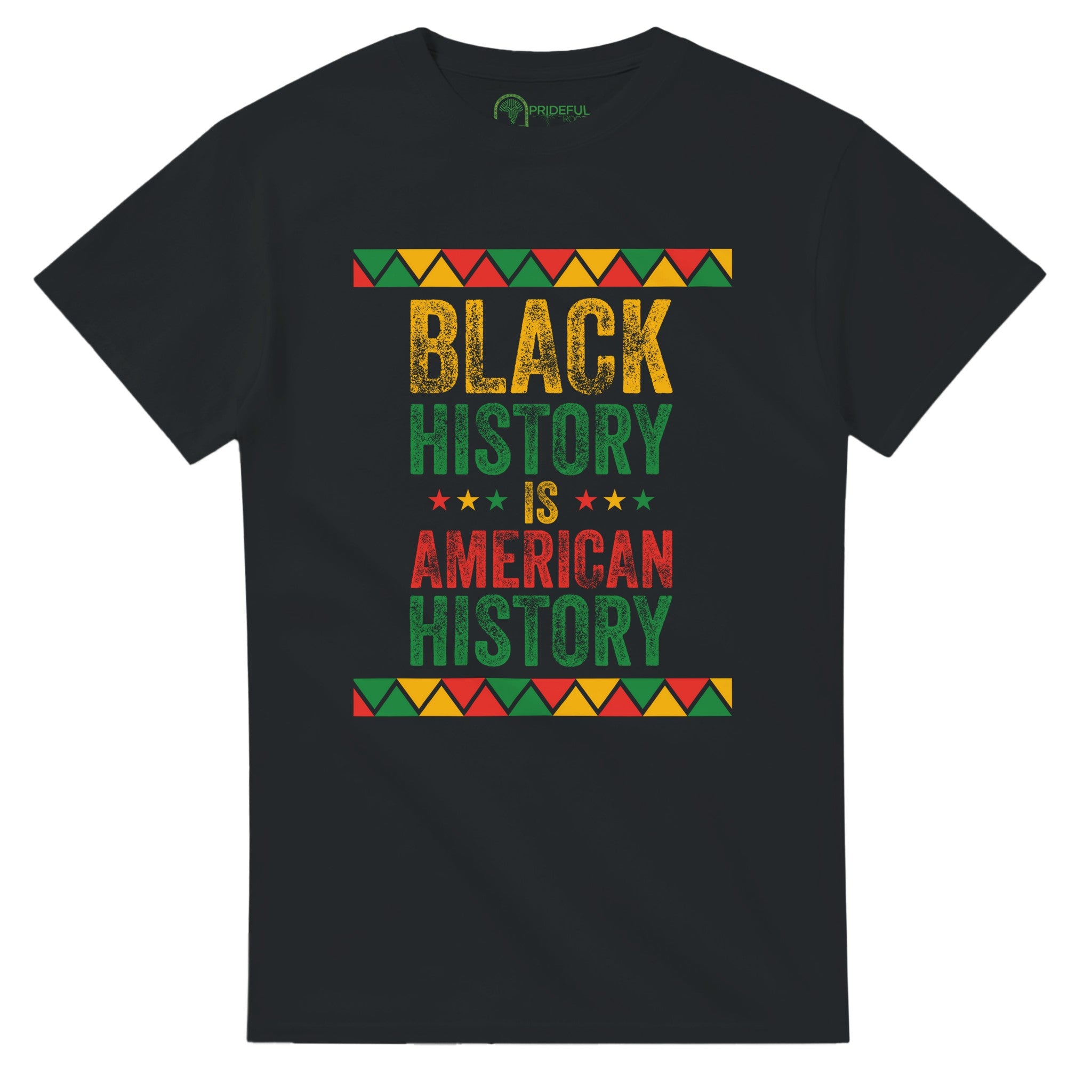 Black History Is American History T-shirt For Men & Women - Prideful Roots