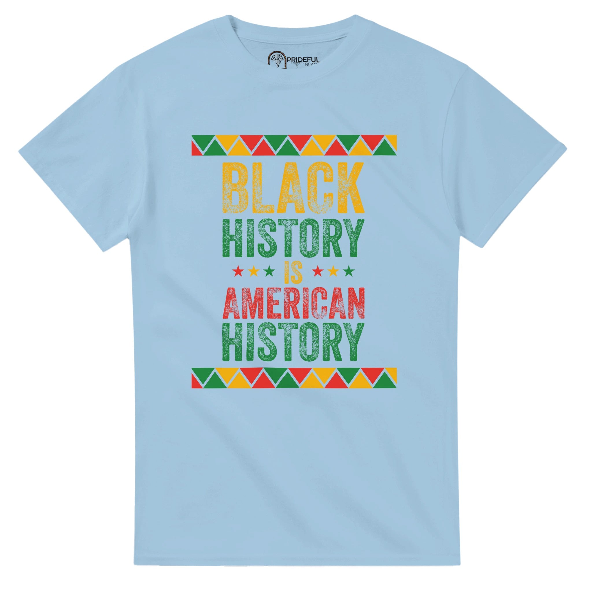 Black History Is American History T-shirt For Men & Women - Prideful Roots