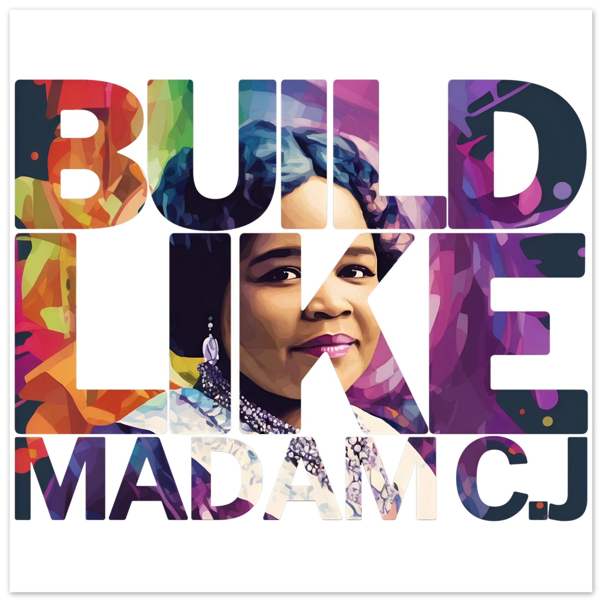 Build Like Madam C.J. | Black History Wall Art – Framed, Unframed, or Magnetic Hanger - Prideful Roots