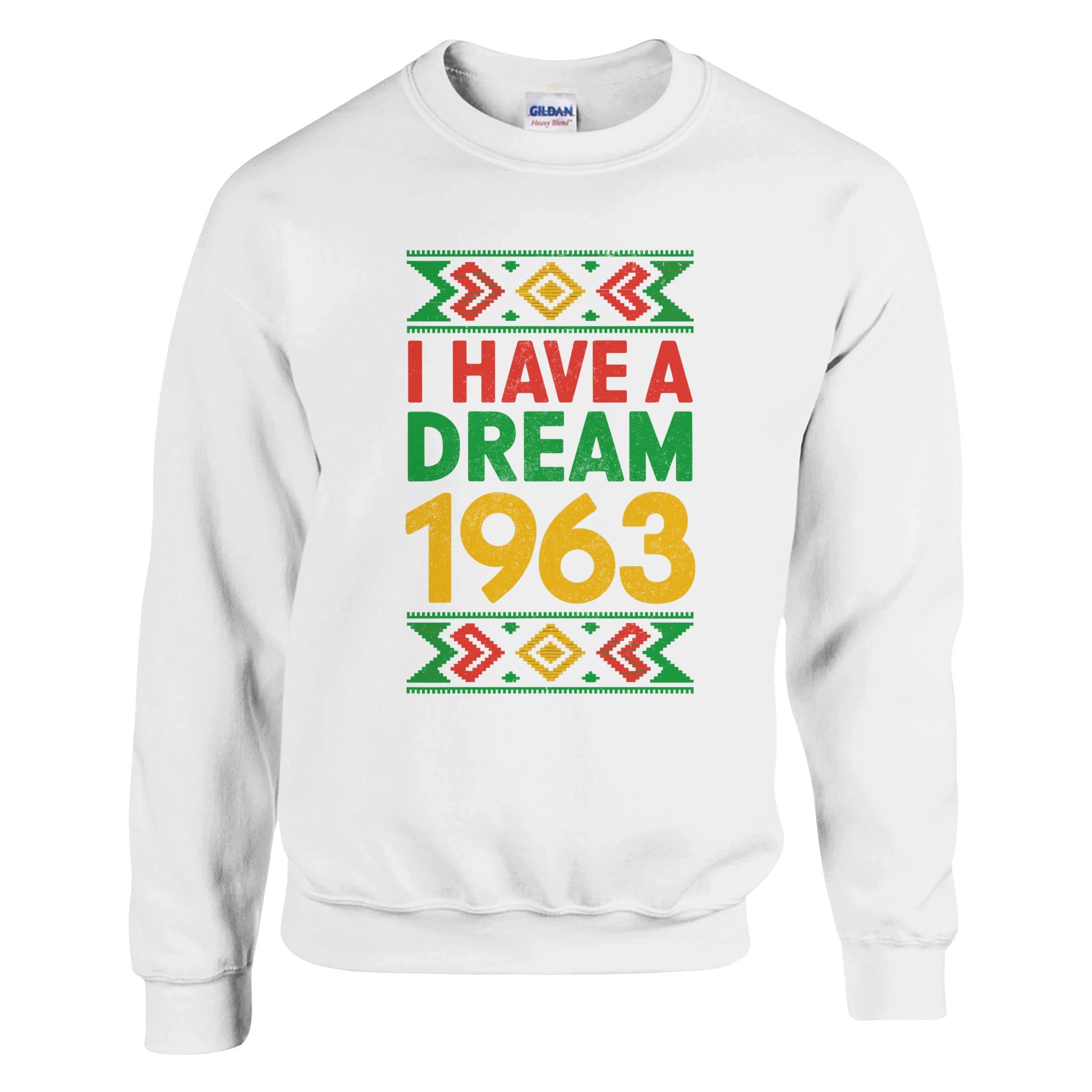 I Have a Dream: 1963 Tribute Sweatshirt For Men & Women - Prideful Roots