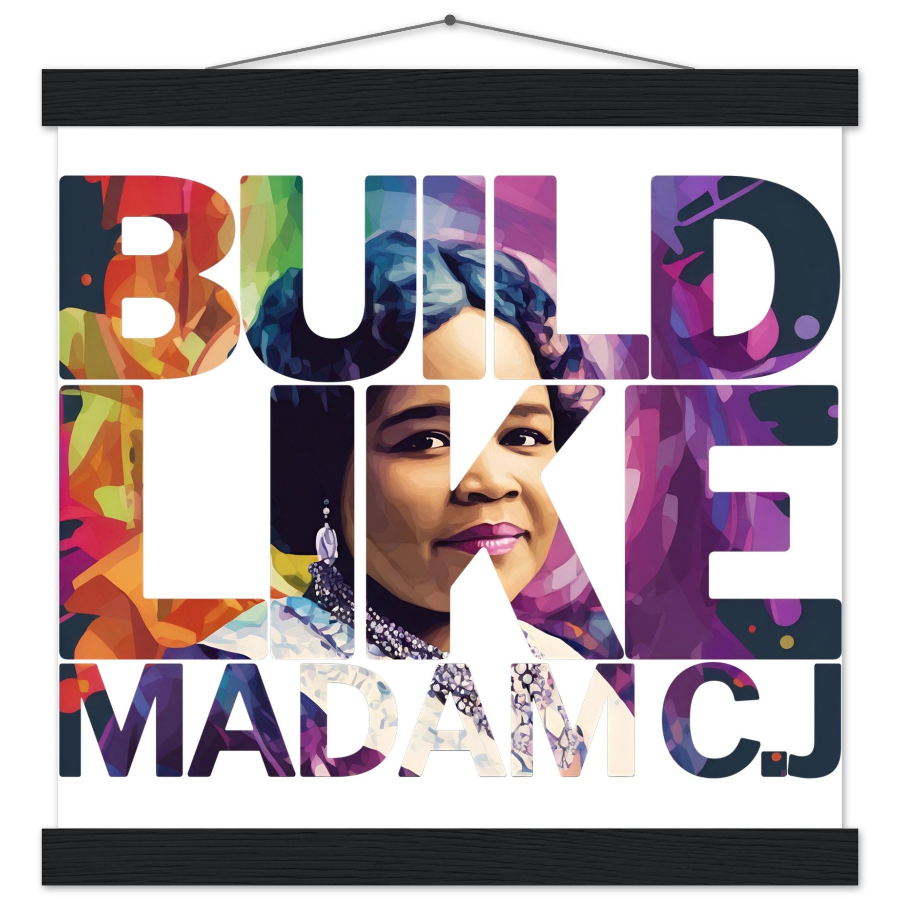 Build Like Madam C.J. | Black History Wall Art – Framed, Unframed, or Magnetic Hanger - Prideful Roots