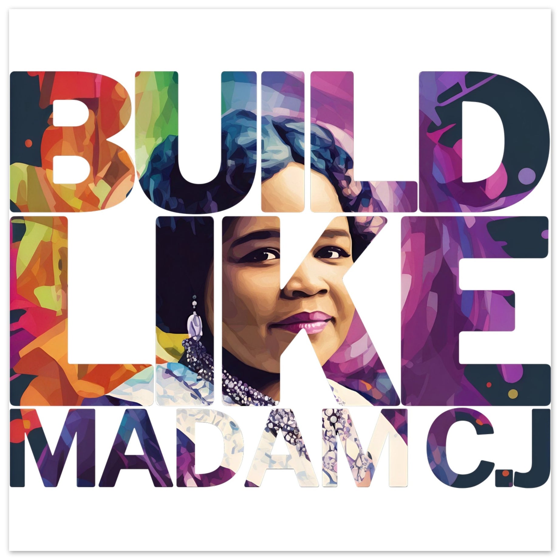 Build Like Madam C.J. | Black History Wall Art – Framed, Unframed, or Magnetic Hanger - Prideful Roots