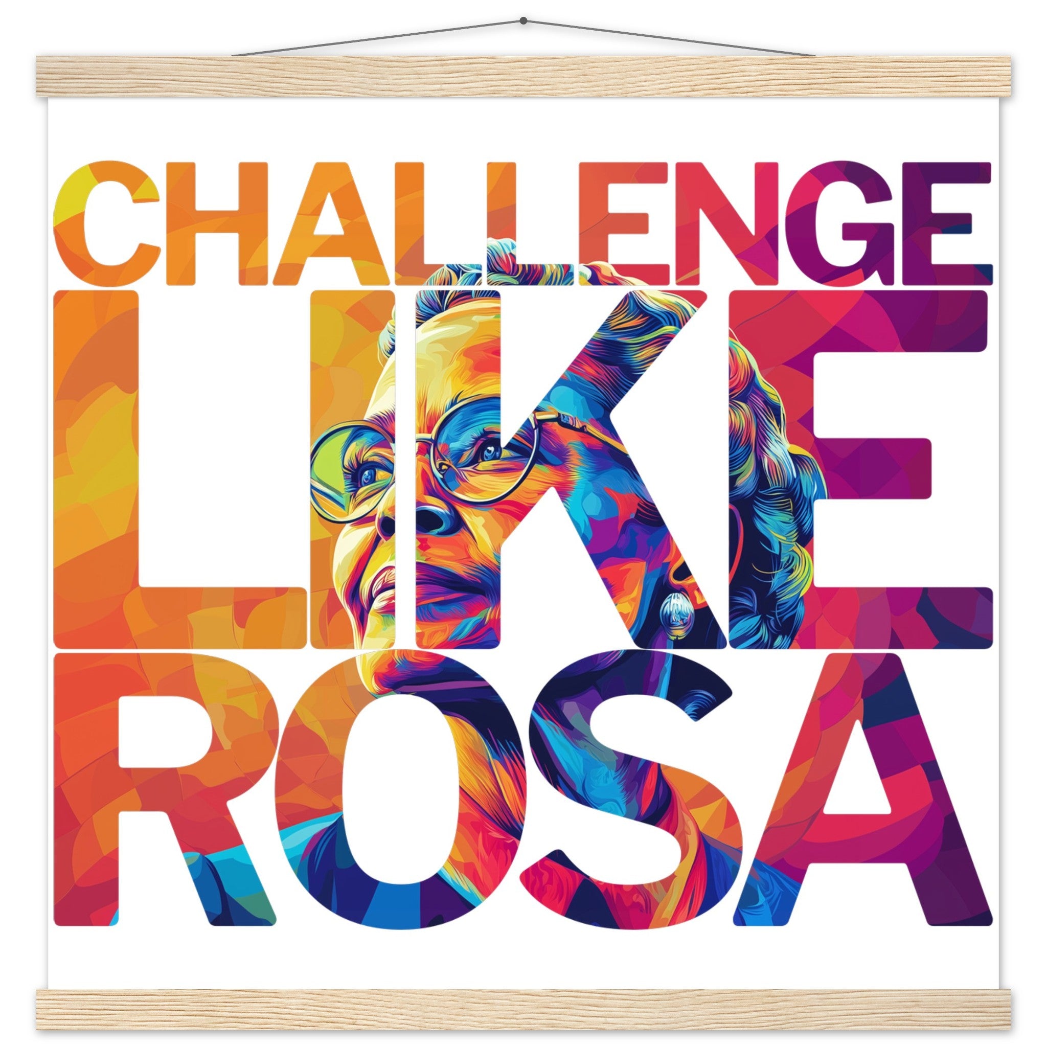 Challenge Like Rosa | Black History Wall Art – Framed, Unframed, or Magnetic Hanger - Prideful Roots