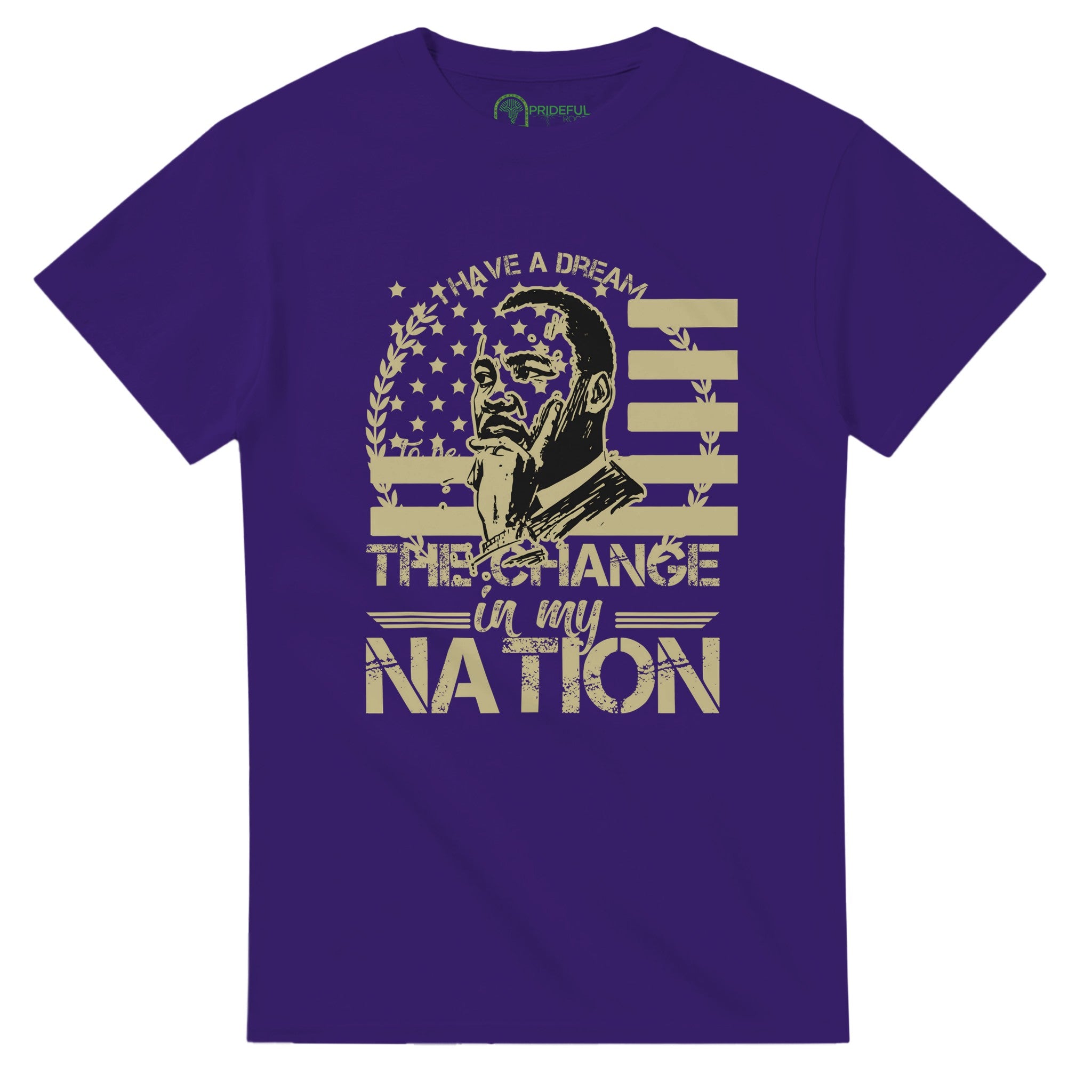 Be the Change Martin Luther King Jr. T-shirt For Men & Women - Prideful Roots