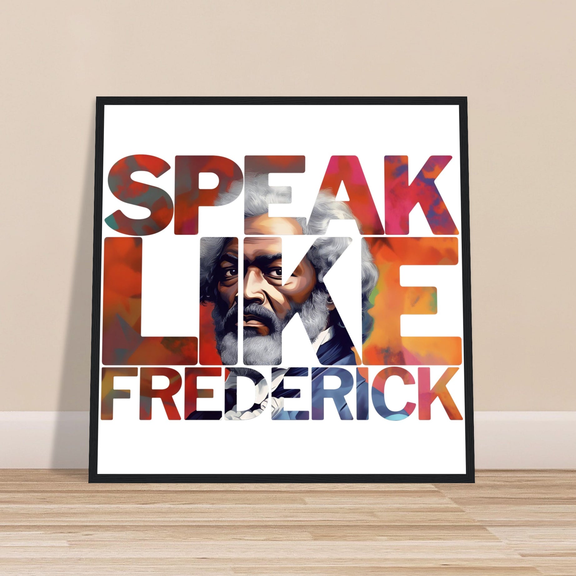 Speak Like Frederick | Black History Wall Art – Framed, Unframed, or Magnetic Hanger - Prideful Roots