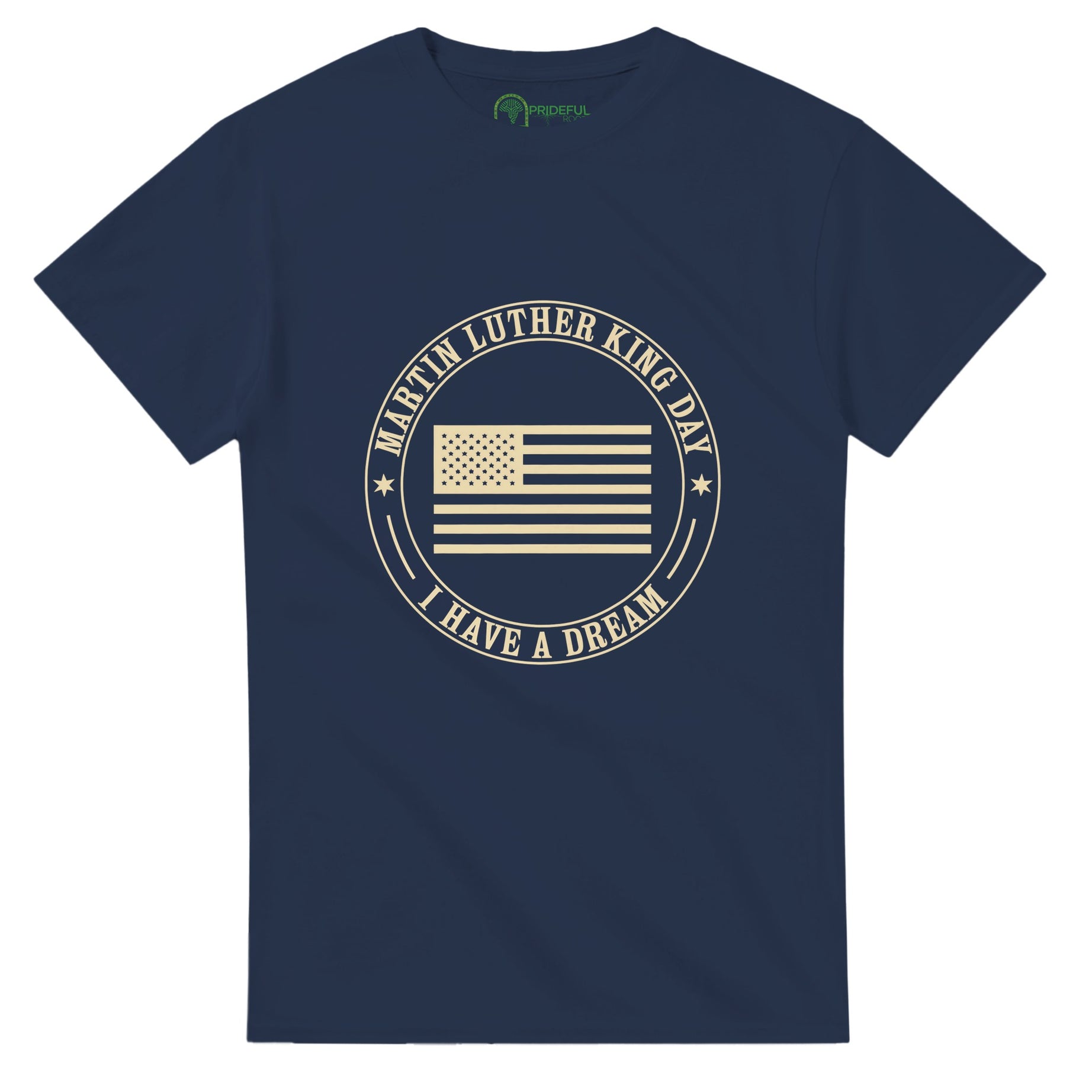 Honoring MLK Day: United in the Dream T-shirt For Men & Women - Prideful Roots