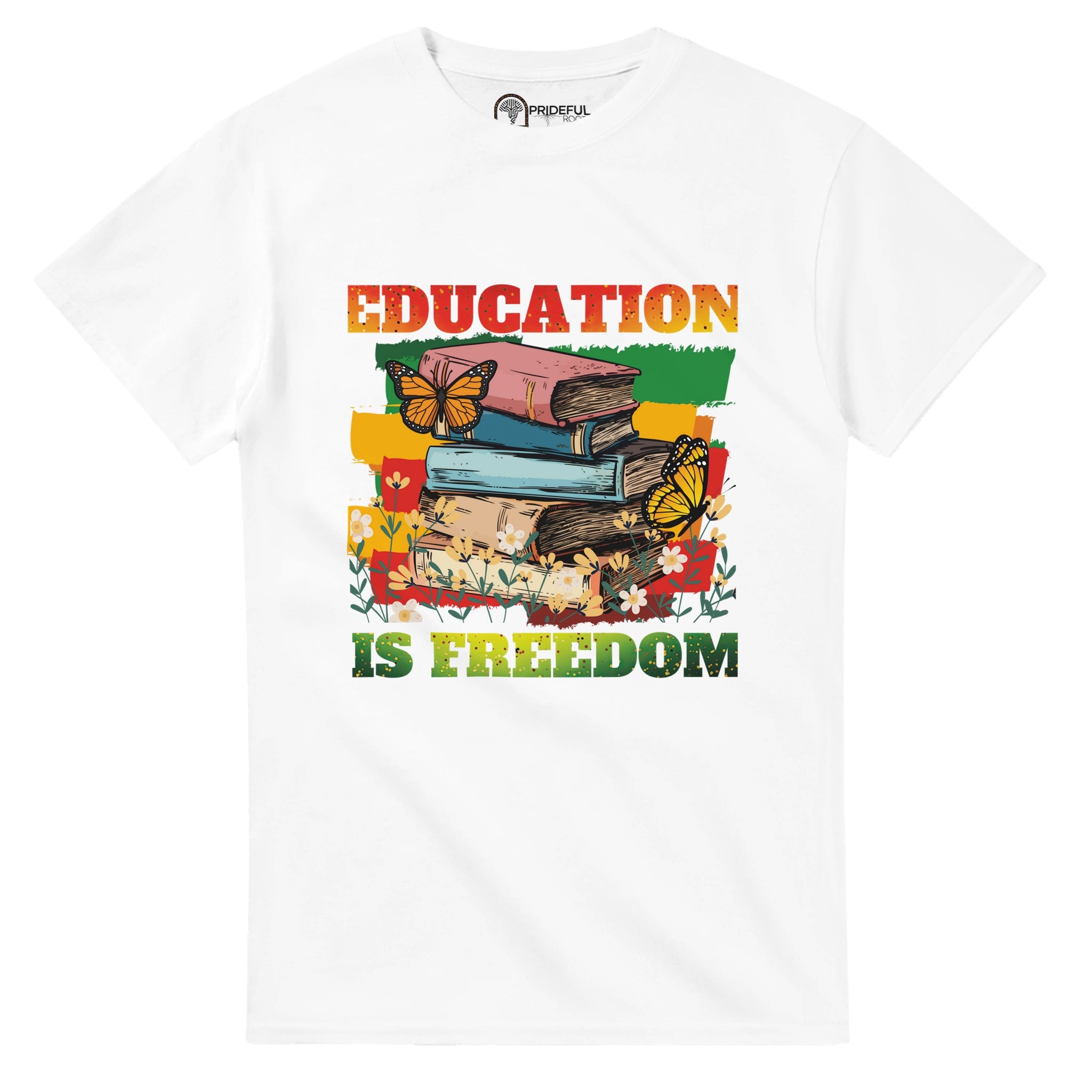 Education is Freedom | Black History T-shirt For Men & Women - Prideful Roots