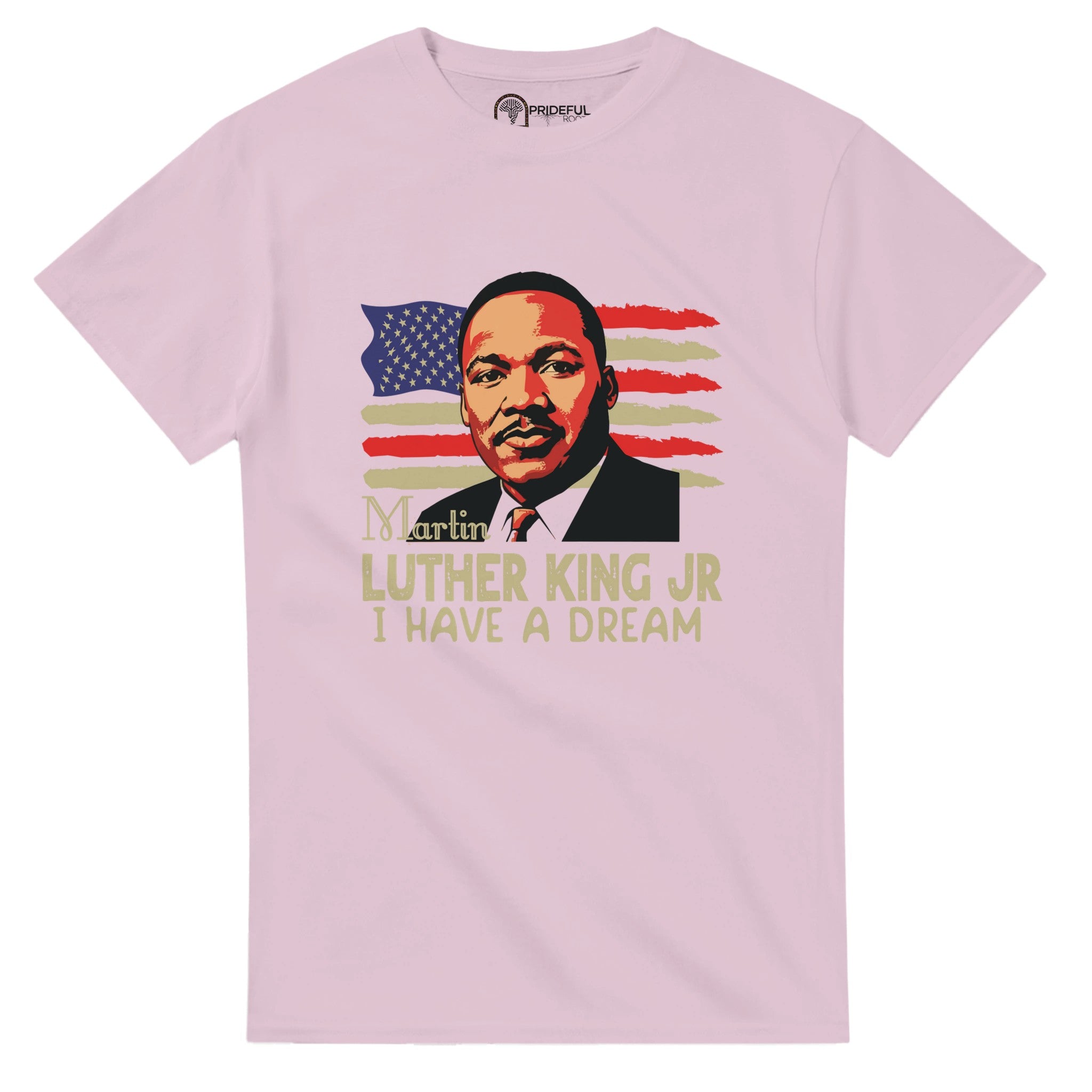 I Have a Dream Martin Luther King Jr. | Black History Icon T-shirt For Men & Women - Prideful Roots