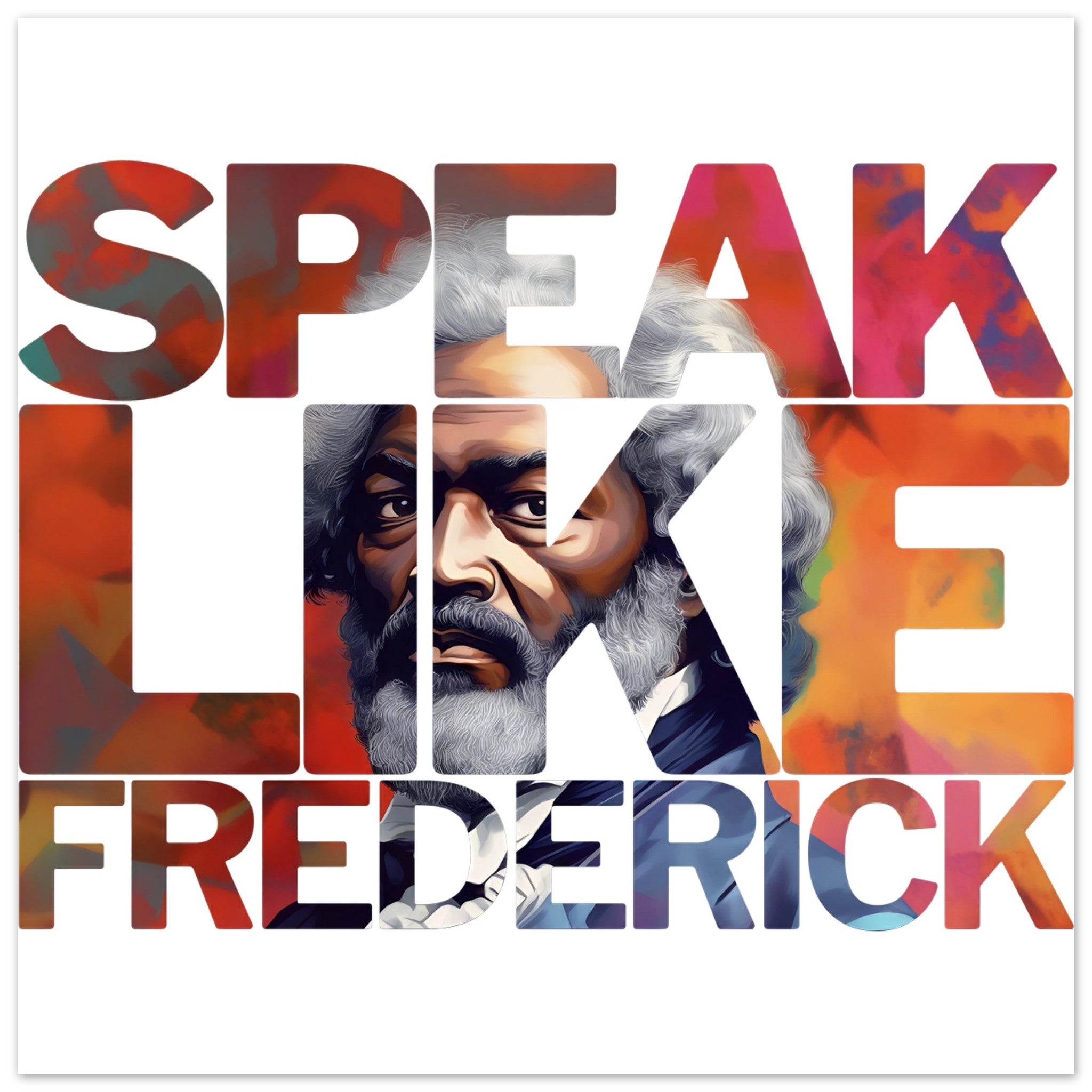 Speak Like Frederick | Black History Wall Art – Framed, Unframed, or Magnetic Hanger - Prideful Roots