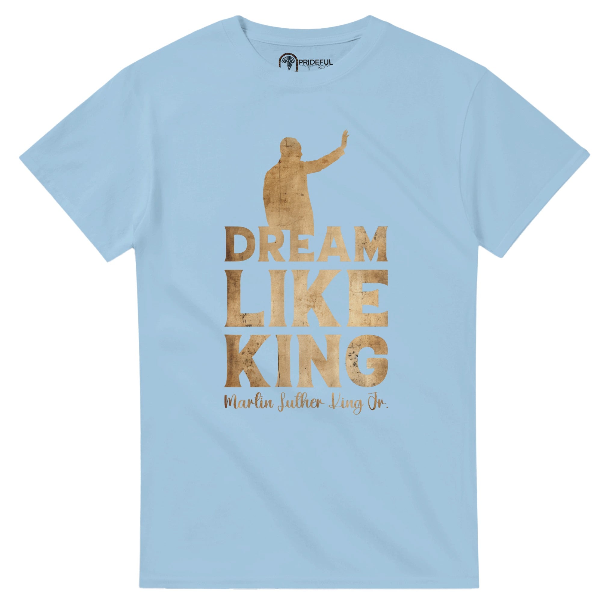 Dream Like King MLK’s Vision | Black History Icon T-shirt For Men & Women - Prideful Roots