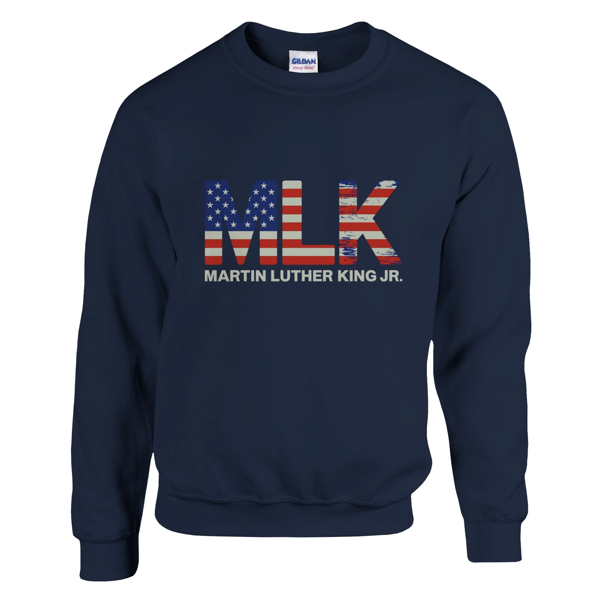 MLK: A Patriotic Tribute to a Dream Sweatshirt For Men & Women - Prideful Roots