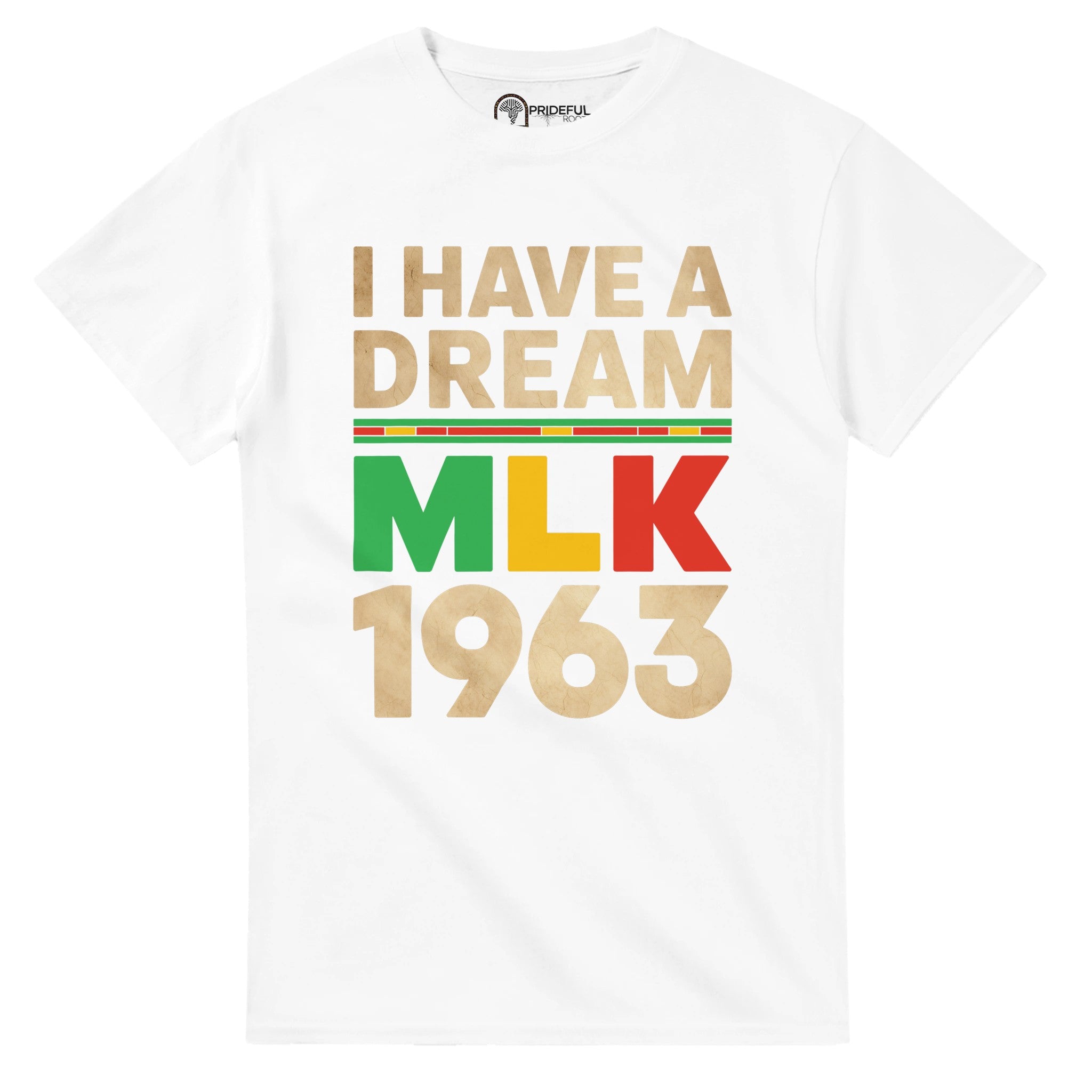 MLK 1963: I Have a Dream Legacy T-shirt For Men & Women - Prideful Roots