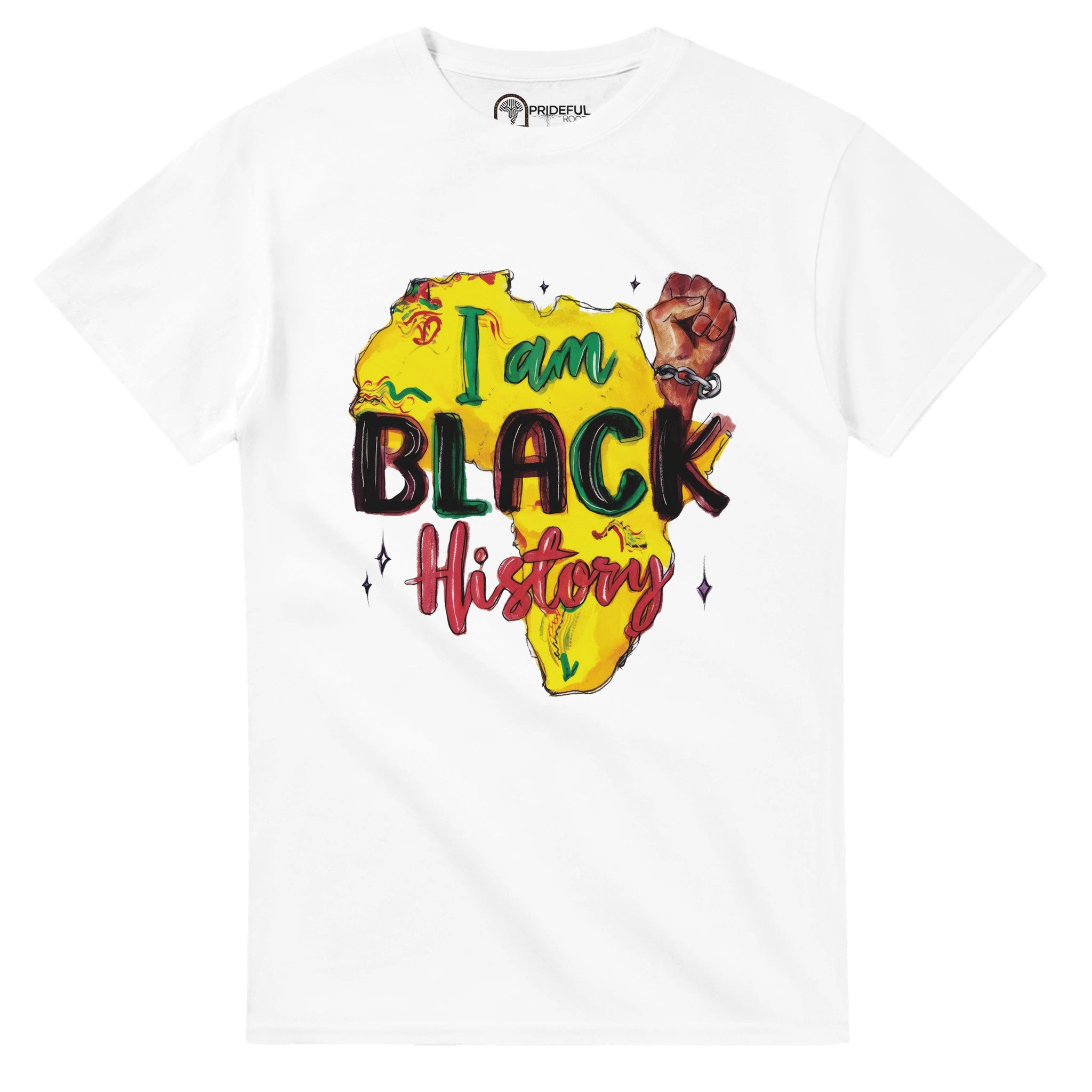 I Am Black History: Empowerment Through Heritage T-shirt For Men & Women - Prideful Roots