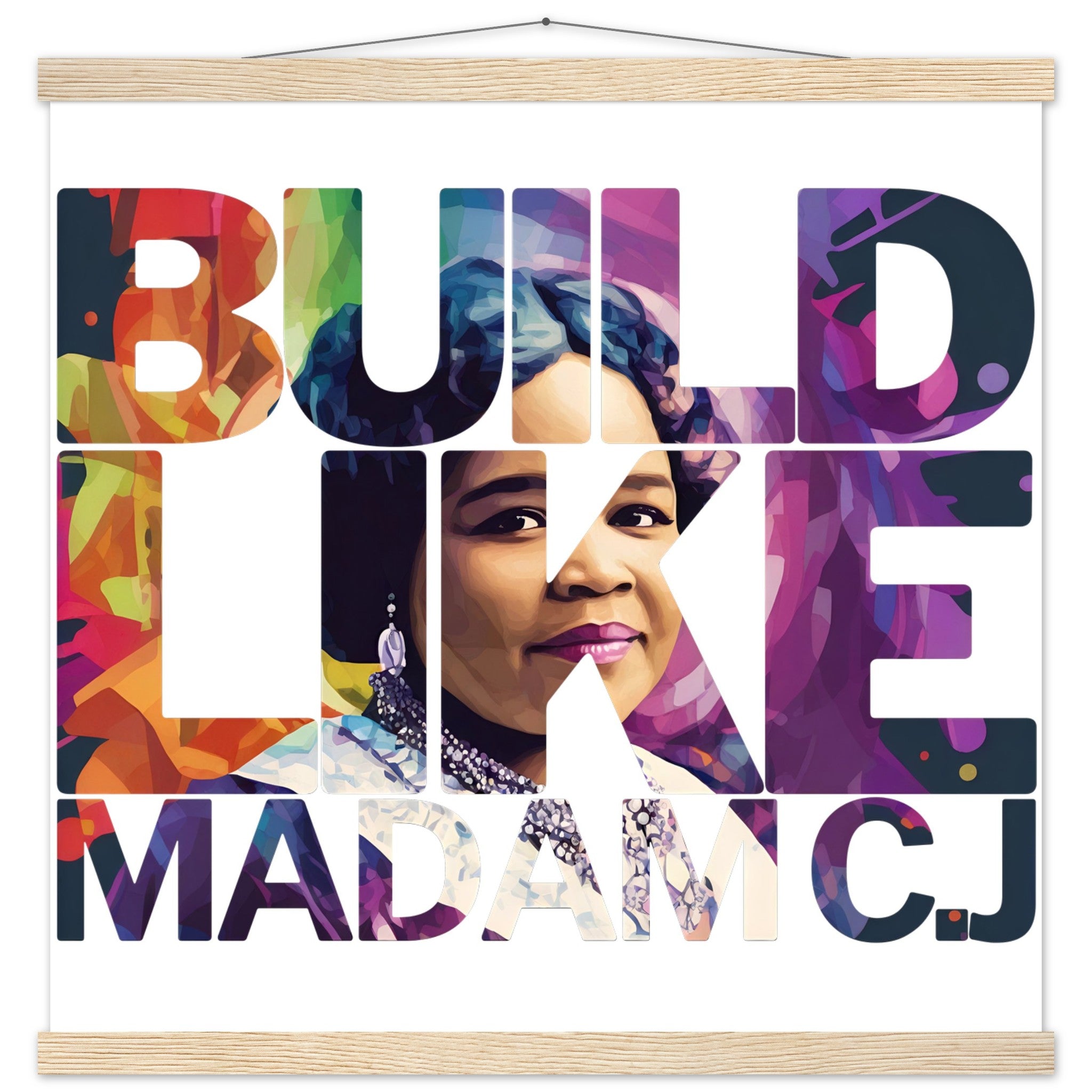 Build Like Madam C.J. | Black History Wall Art – Framed, Unframed, or Magnetic Hanger - Prideful Roots