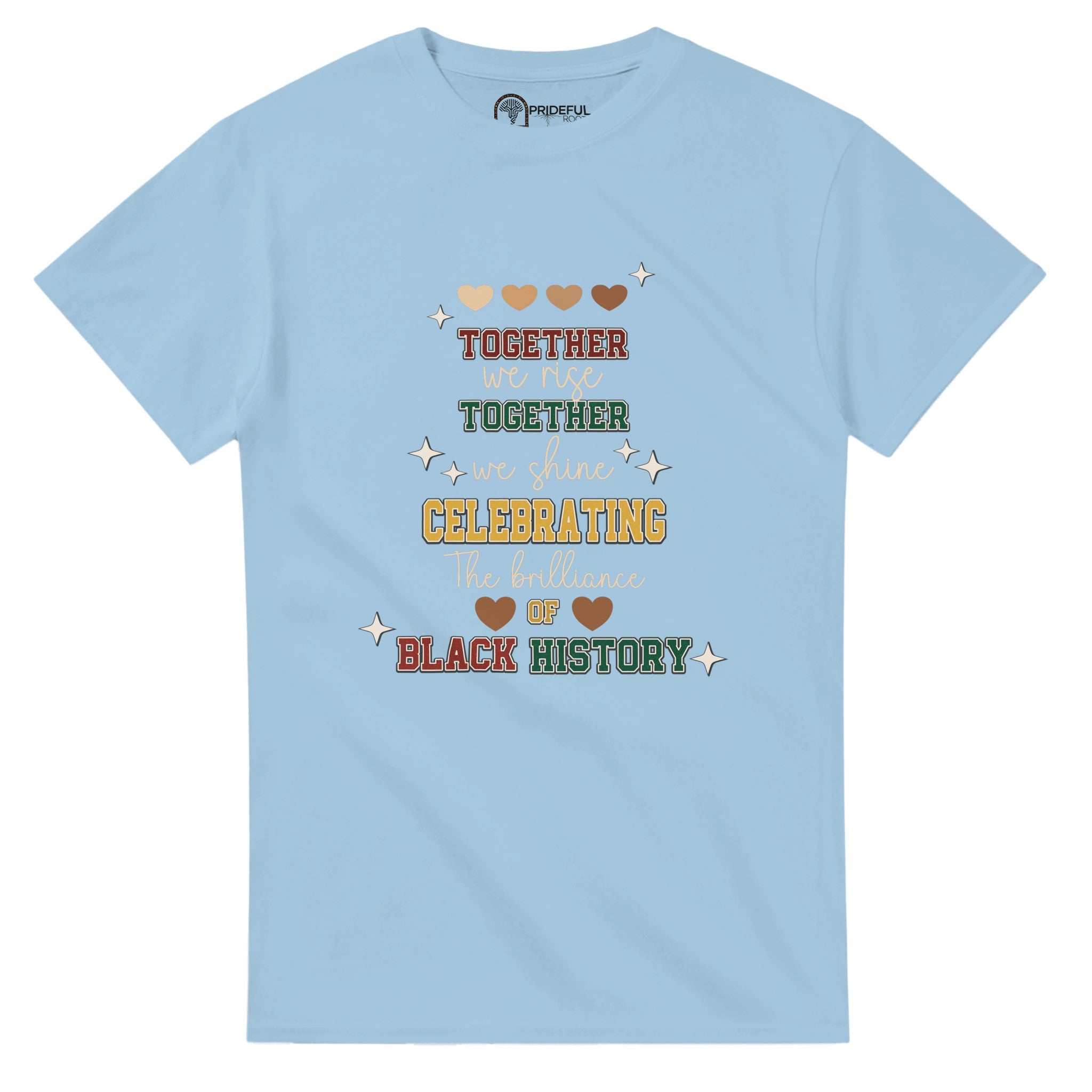 Together We Rise, Celebrating Black History T-shirt For Men & Women - Prideful Roots