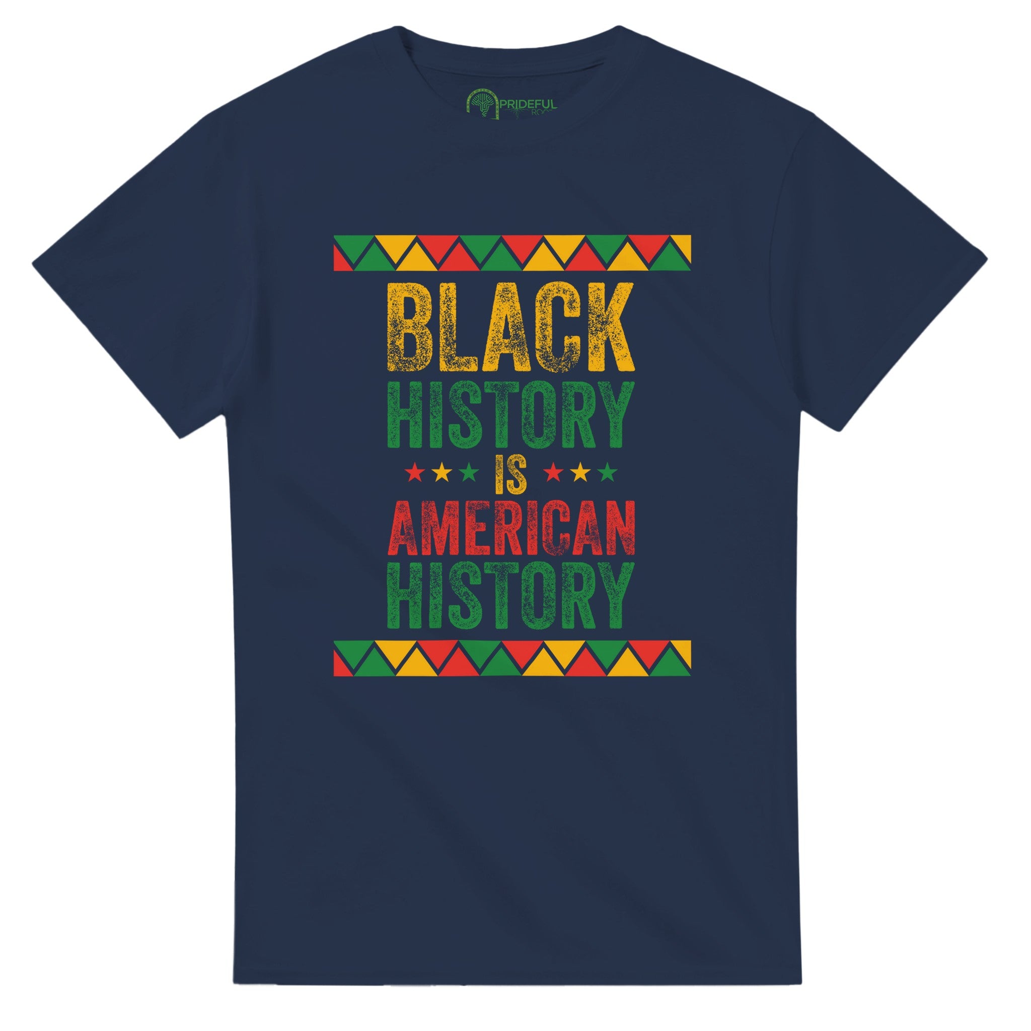 Black History Is American History T-shirt For Men & Women - Prideful Roots