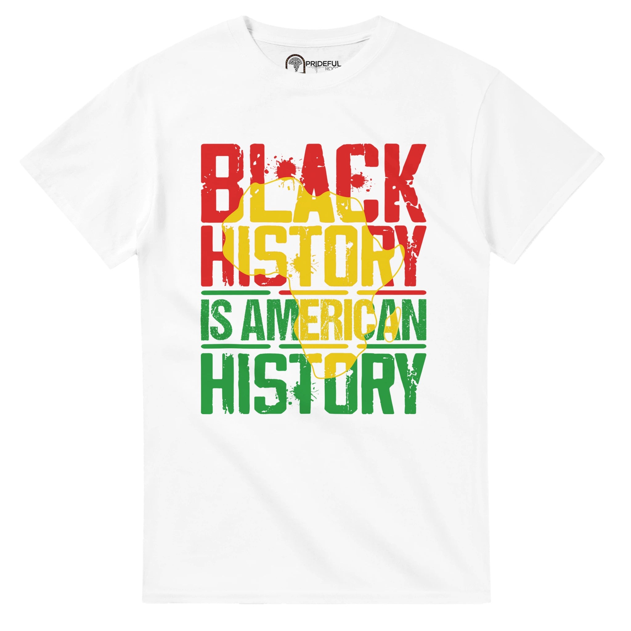 Black History is American History Africa Map T-shirt For Men & Women - Prideful Roots