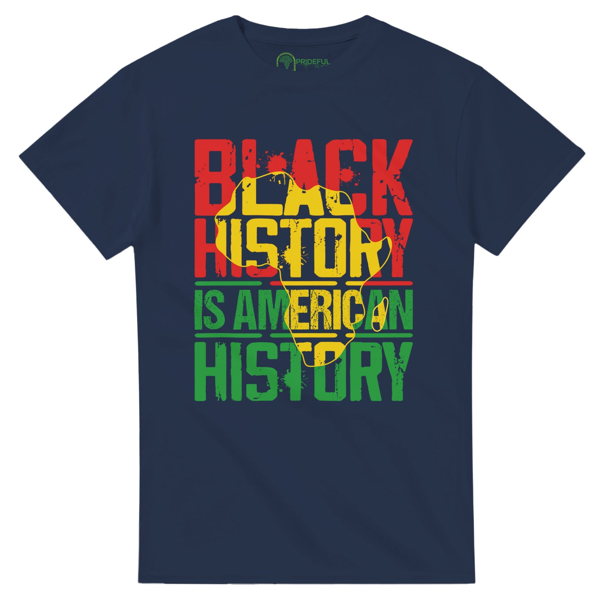 Black History is American History Africa Map T-shirt For Men & Women - Prideful Roots