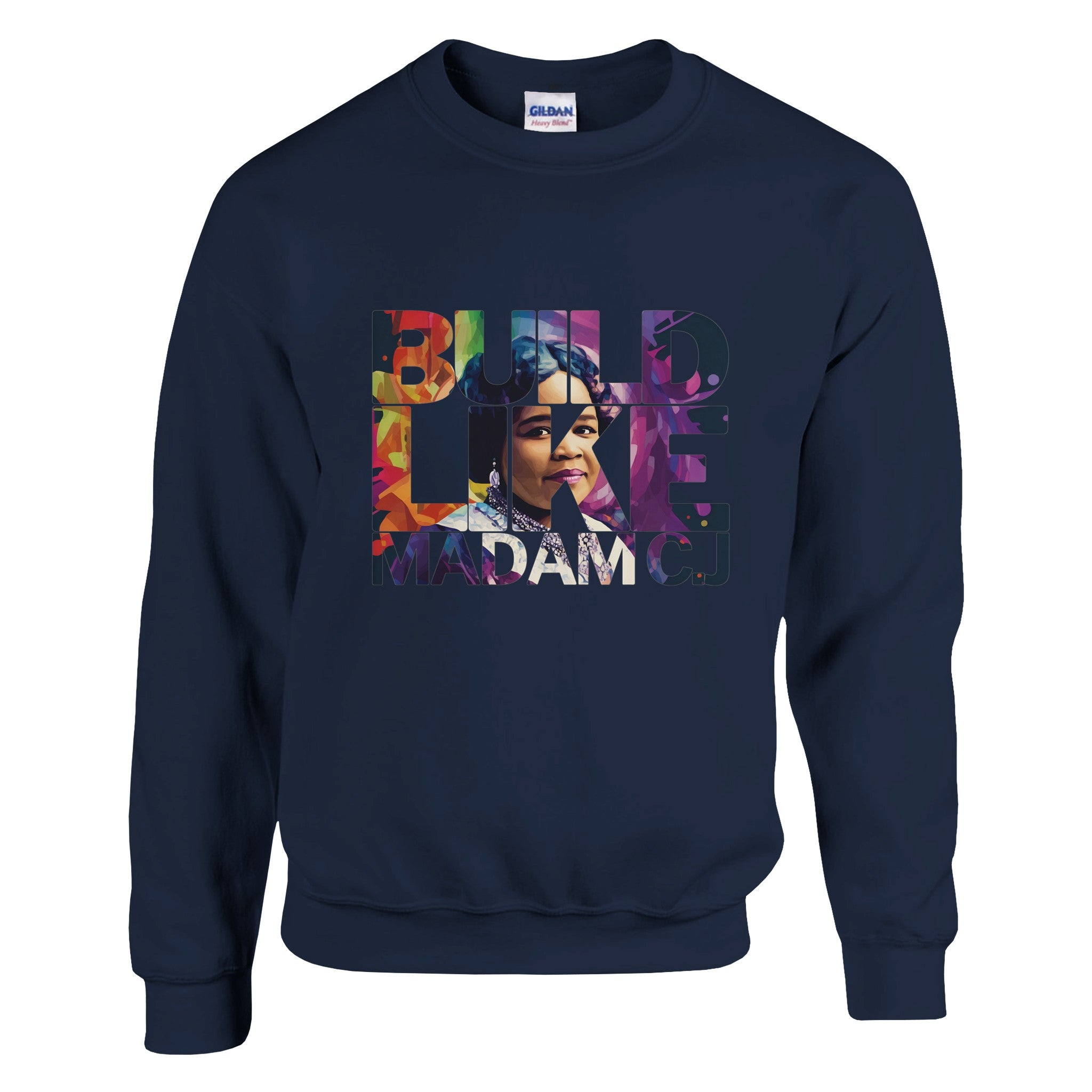 Build Like Madam C.J. | Black History Icon Sweatshirt For Men & Women - Prideful Roots