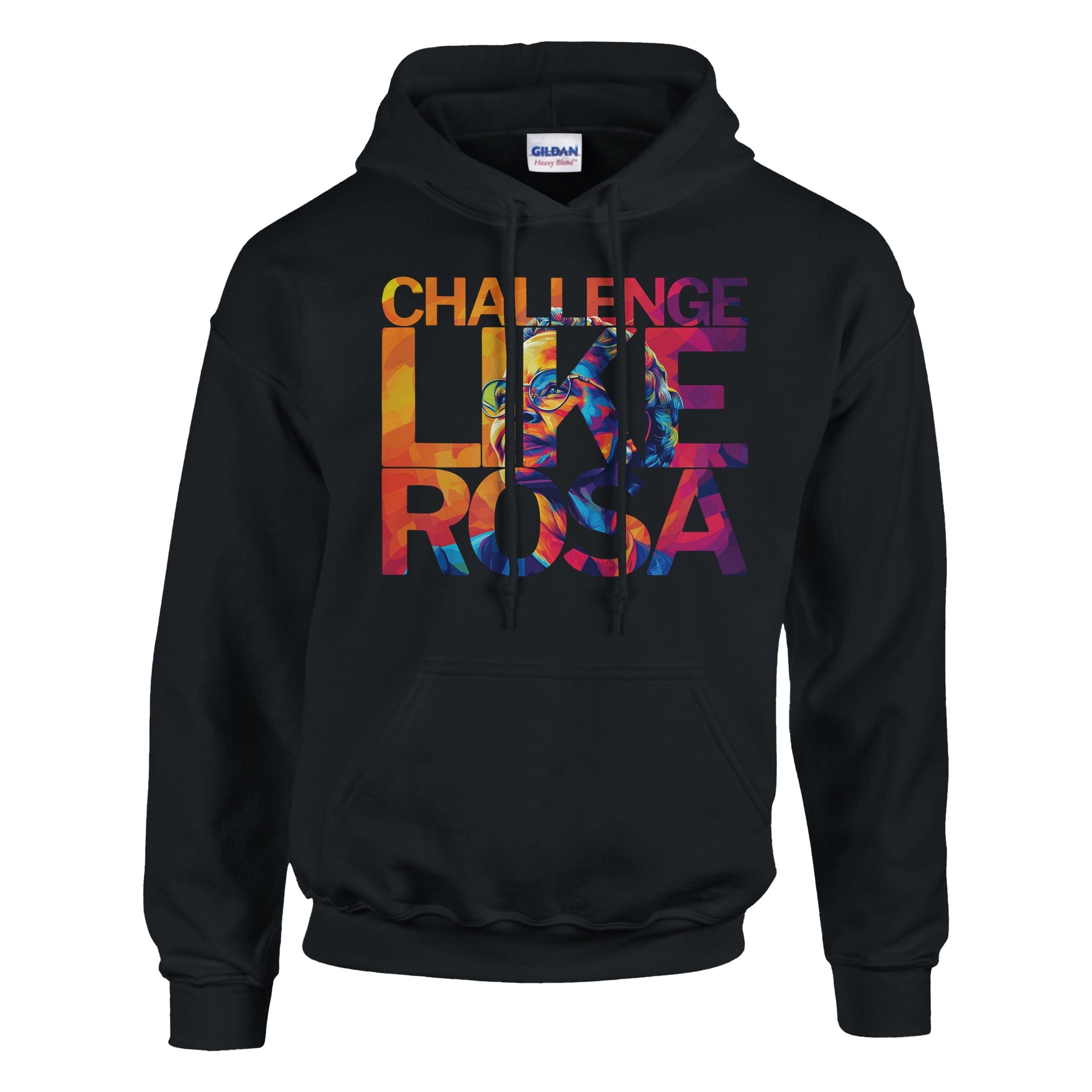 Challenge Like Rosa | Black History Icon Hoodie For Men & Women - Prideful Roots