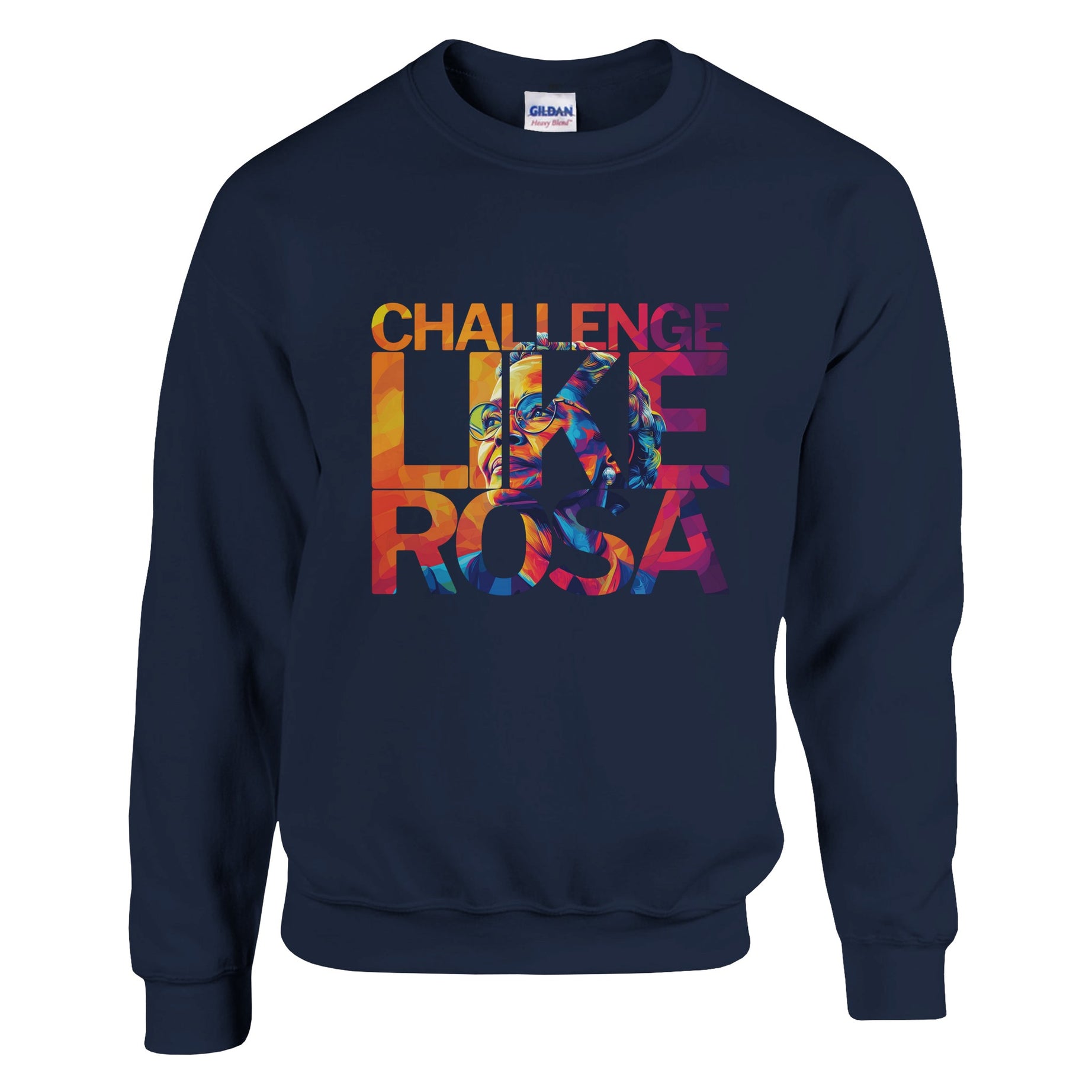 Challenge Like Rosa | Black History Icon Sweatshirt For Men & Women - Prideful Roots