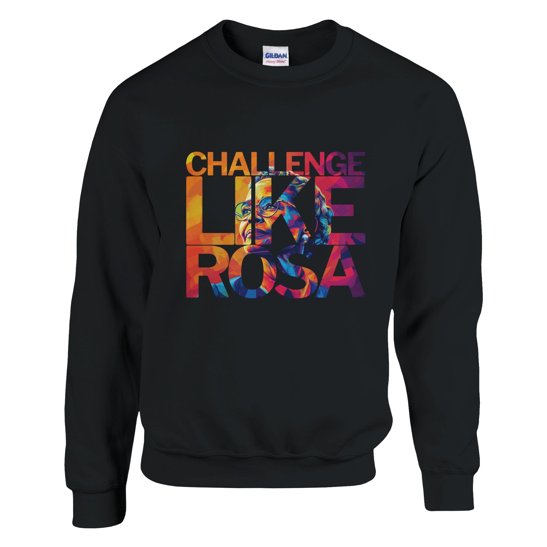 Challenge Like Rosa | Black History Icon Sweatshirt For Men & Women - Prideful Roots