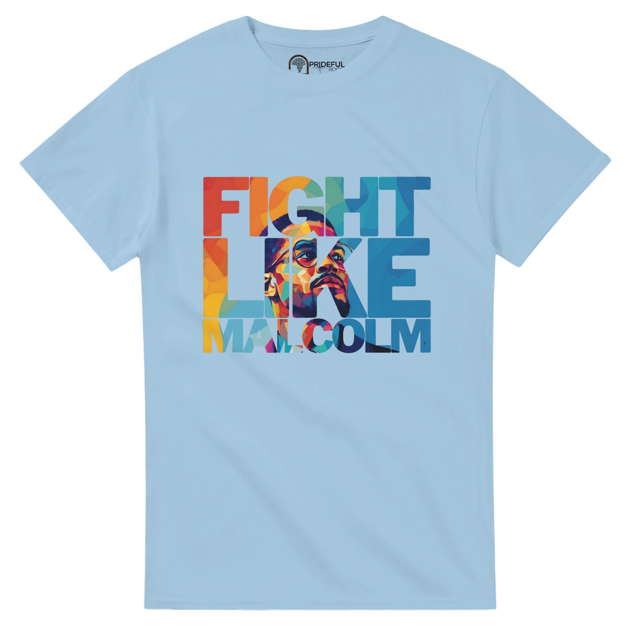 Fight Like Malcolm | Black History Icon T-shirt For Men & Women - Prideful Roots