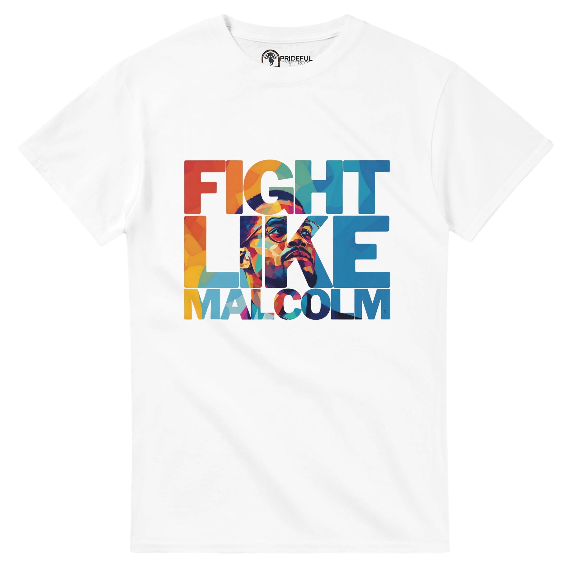 Fight Like Malcolm | Black History Icon T-shirt For Men & Women - Prideful Roots