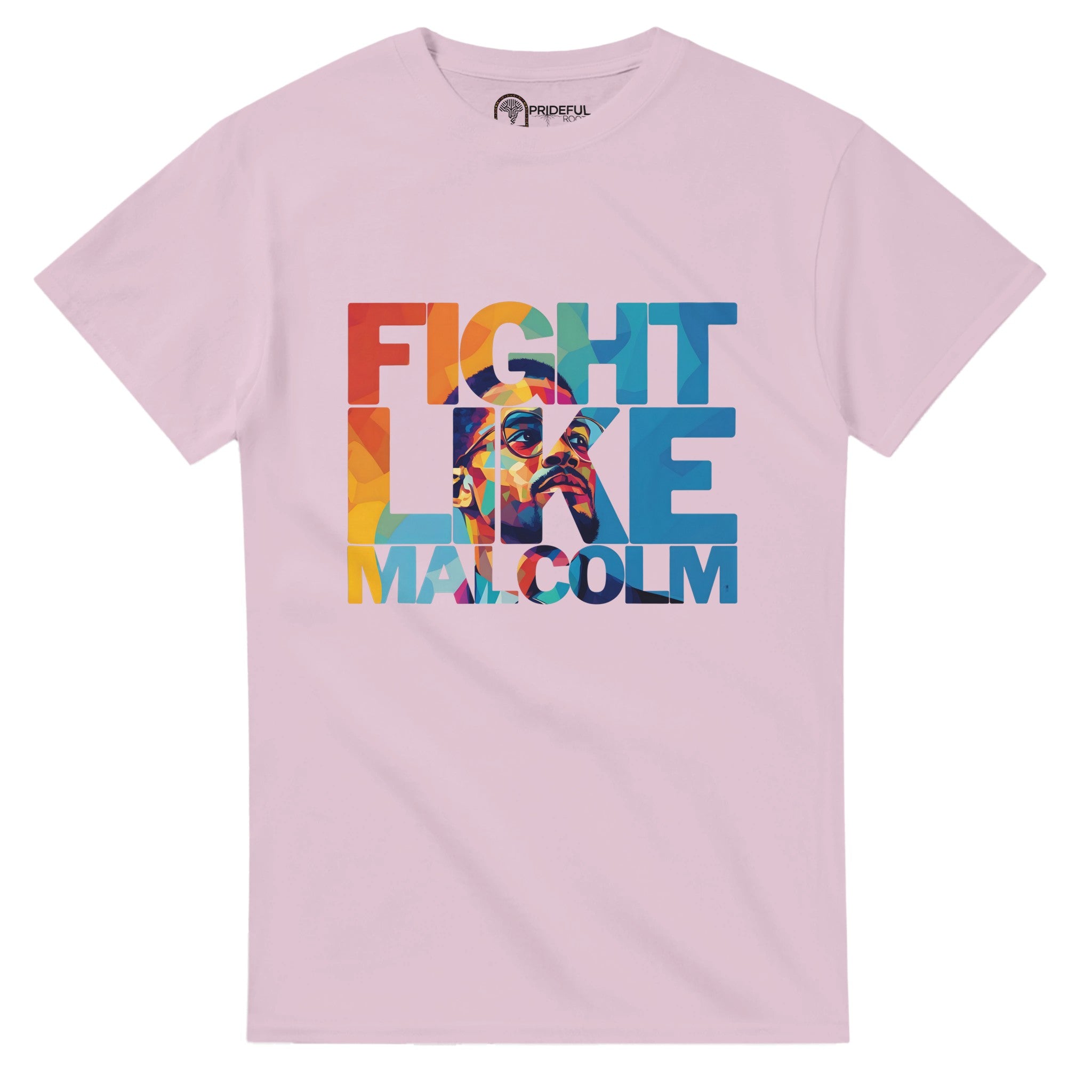 Fight Like Malcolm | Black History Icon T-shirt For Men & Women - Prideful Roots