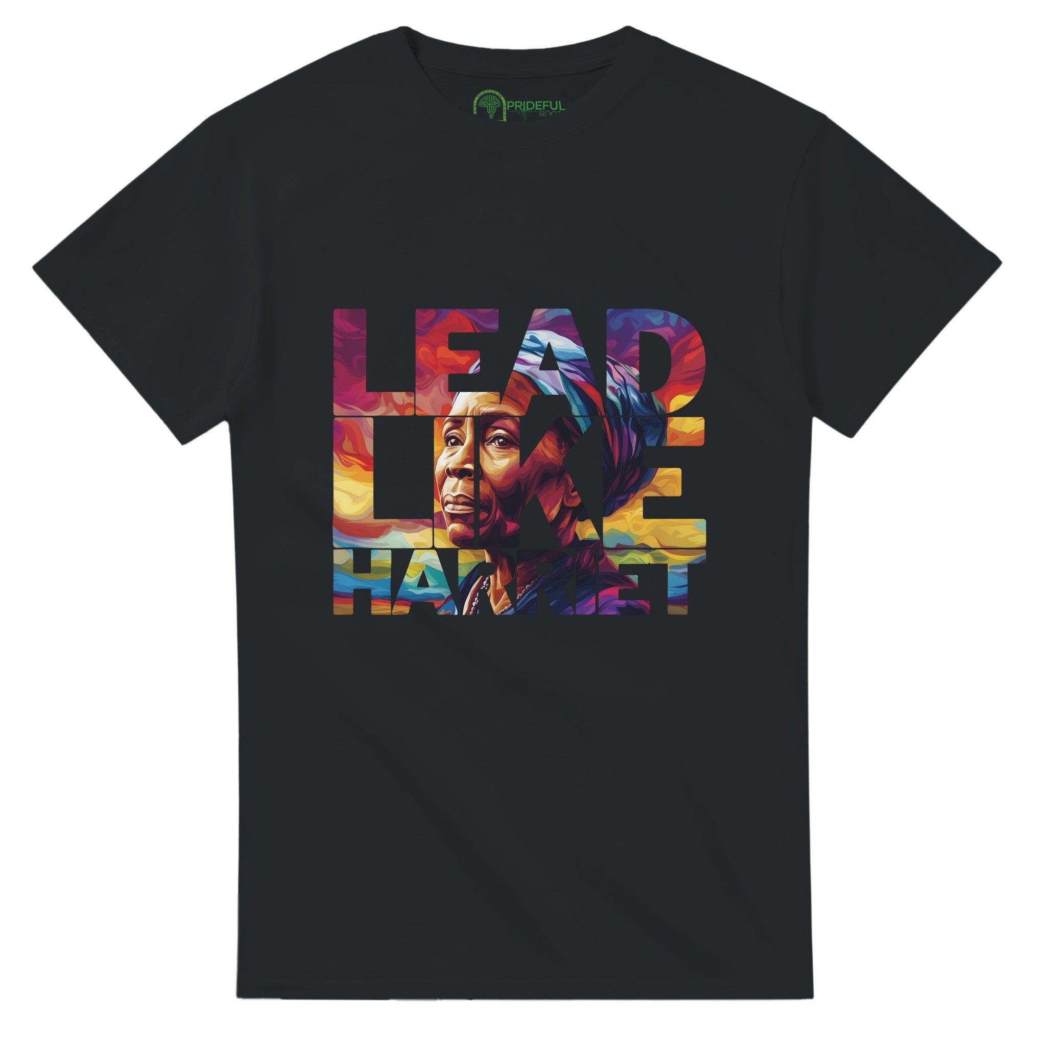 Lead Like Harriet | Black History Icon T-shirt For Men & Women - Prideful Roots