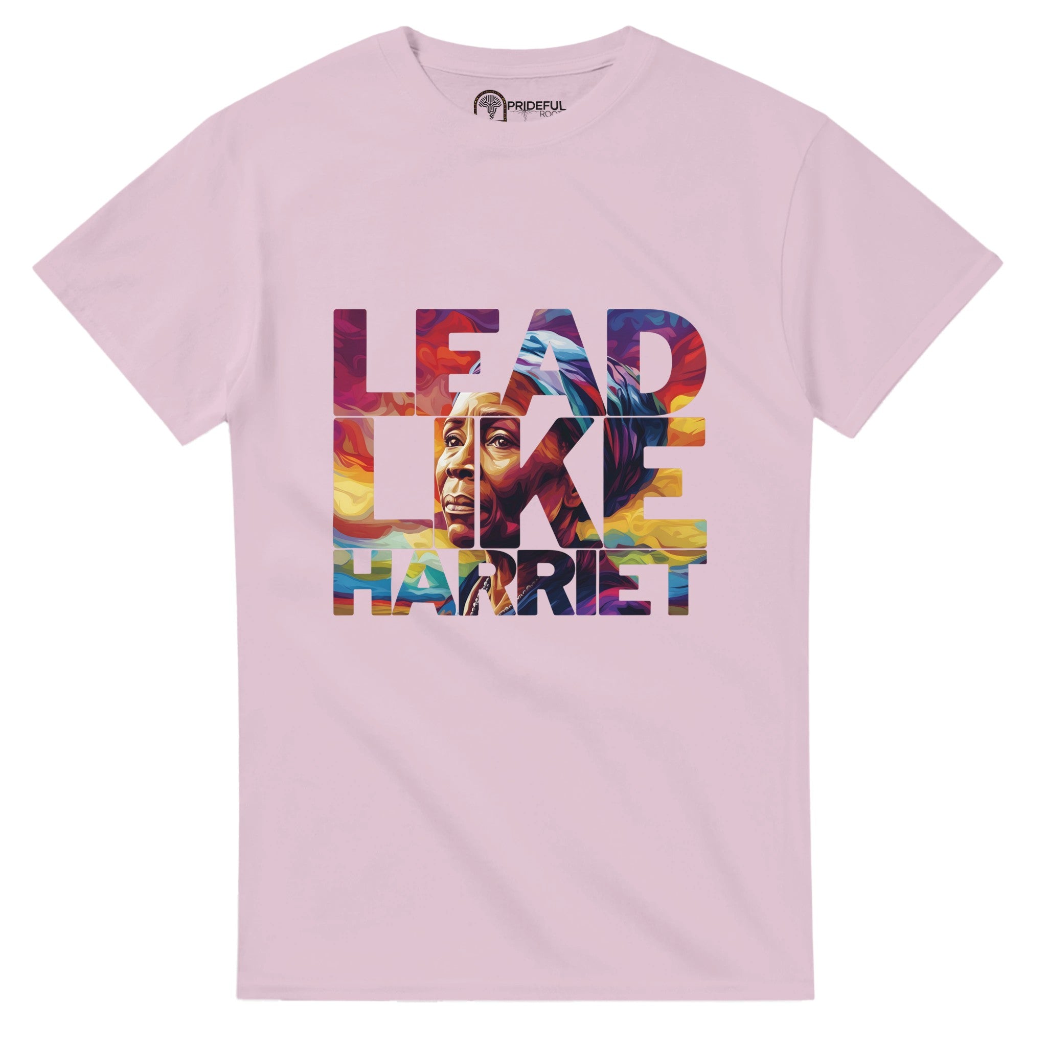 Lead Like Harriet | Black History Icon T-shirt For Men & Women - Prideful Roots