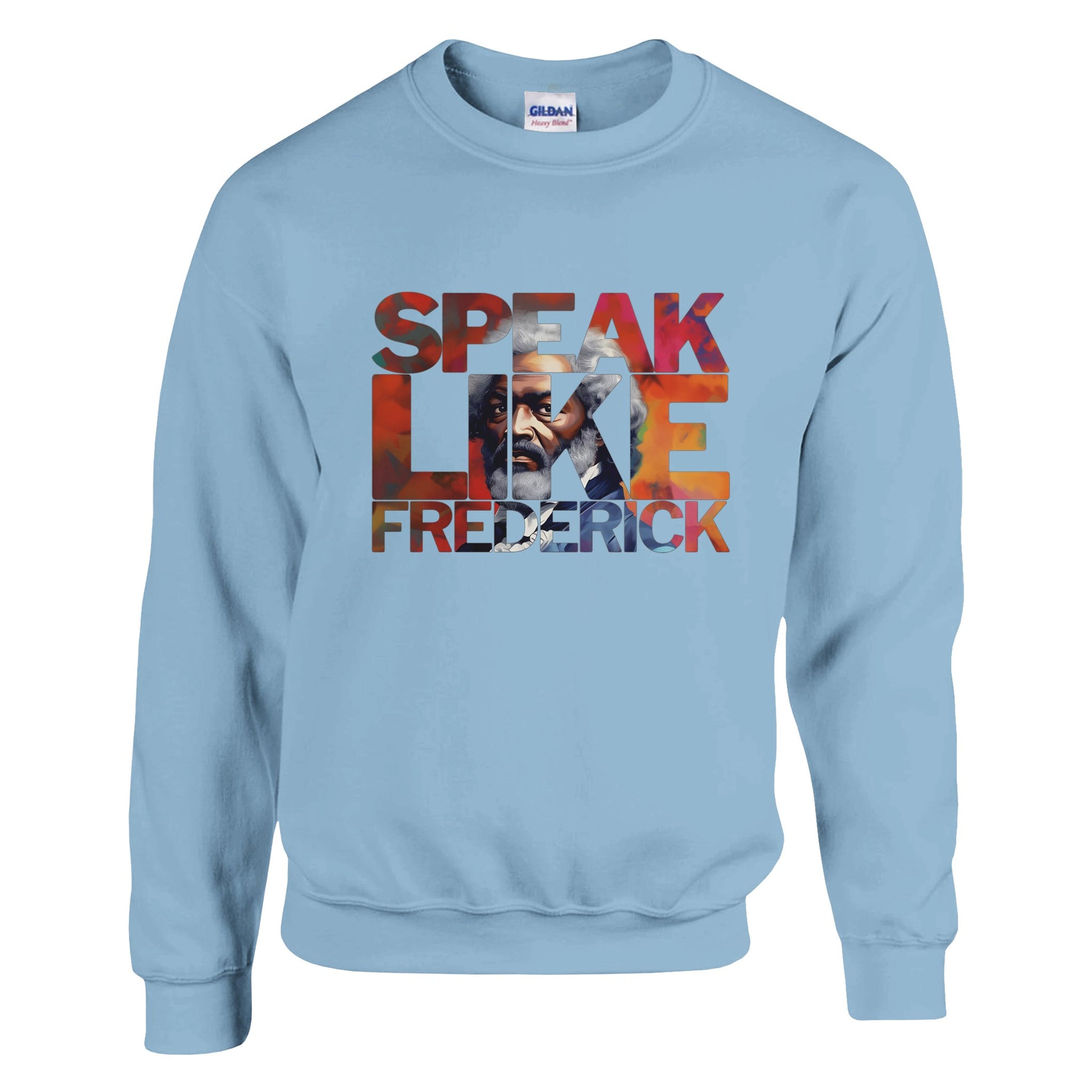 Speak Like Frederick | Black History Icon Sweatshirt For Men & Women - Prideful Roots