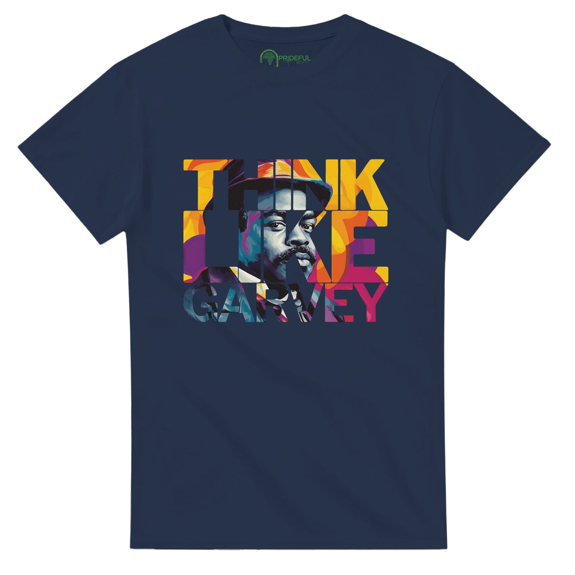 Think Like Garvey | Black History Icon T-shirt For Men & Women - Prideful Roots