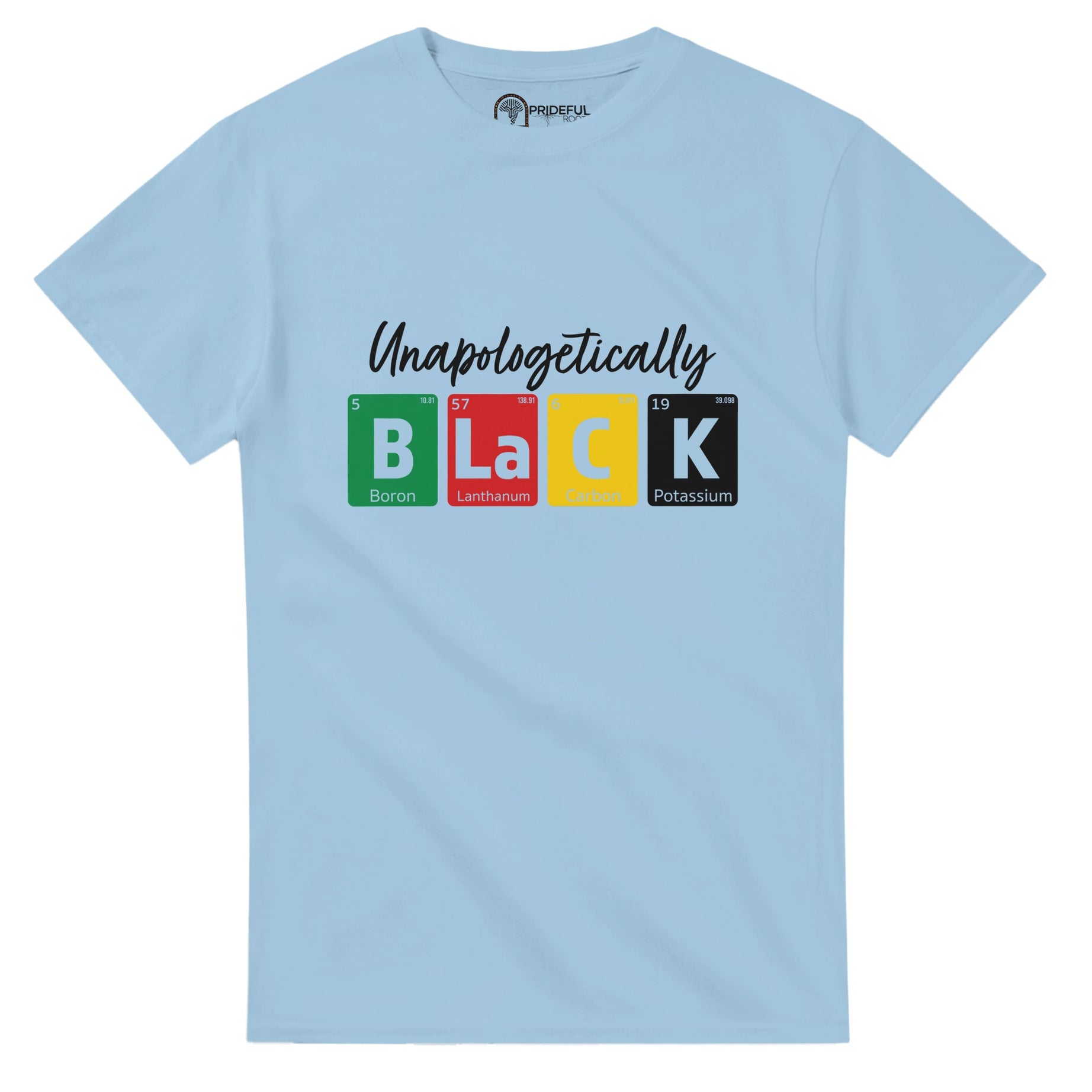 Unapologetically Black Prime Elements T-shirt For Men & Women - Prideful Roots