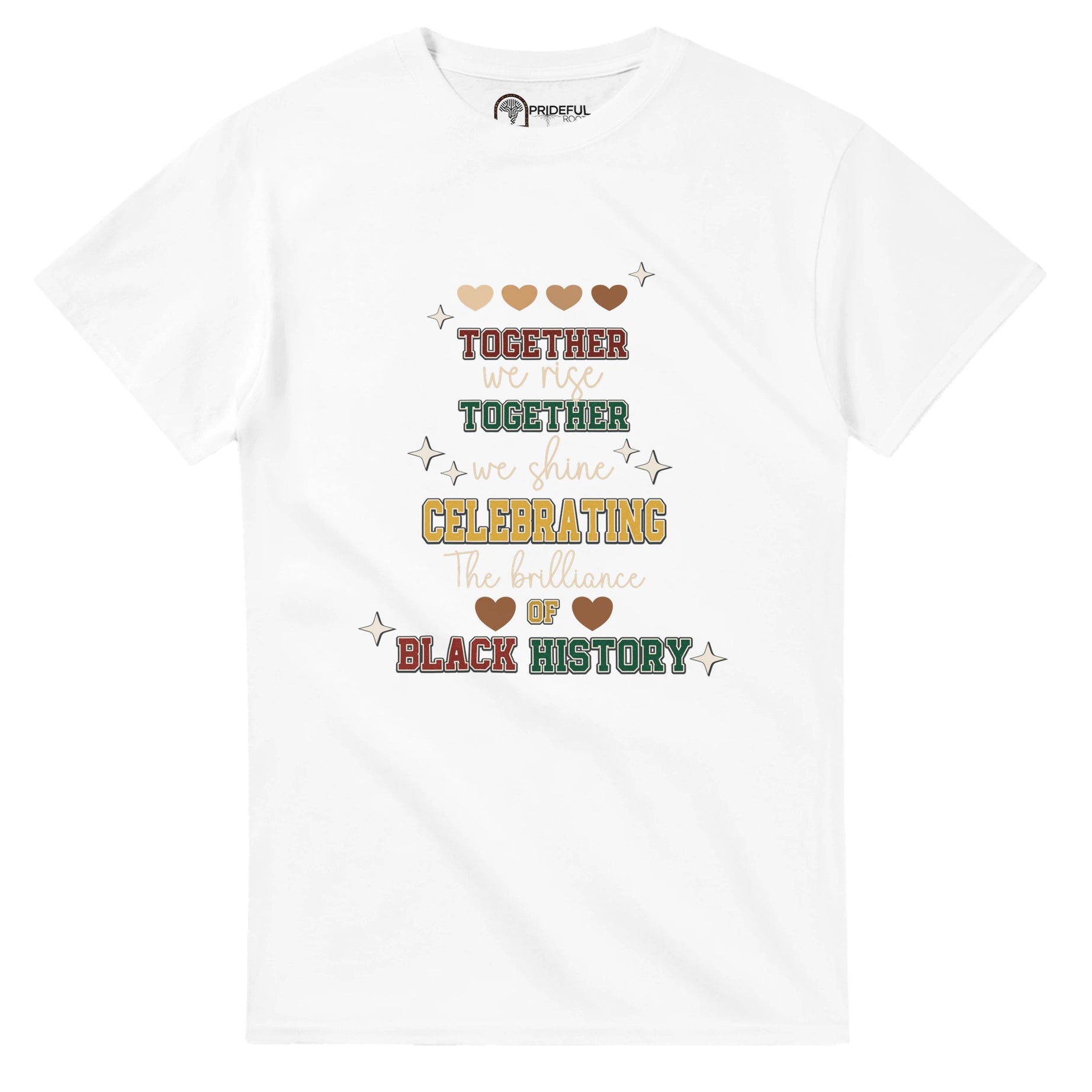 Together We Rise, Celebrating Black History T-shirt For Men & Women - Prideful Roots
