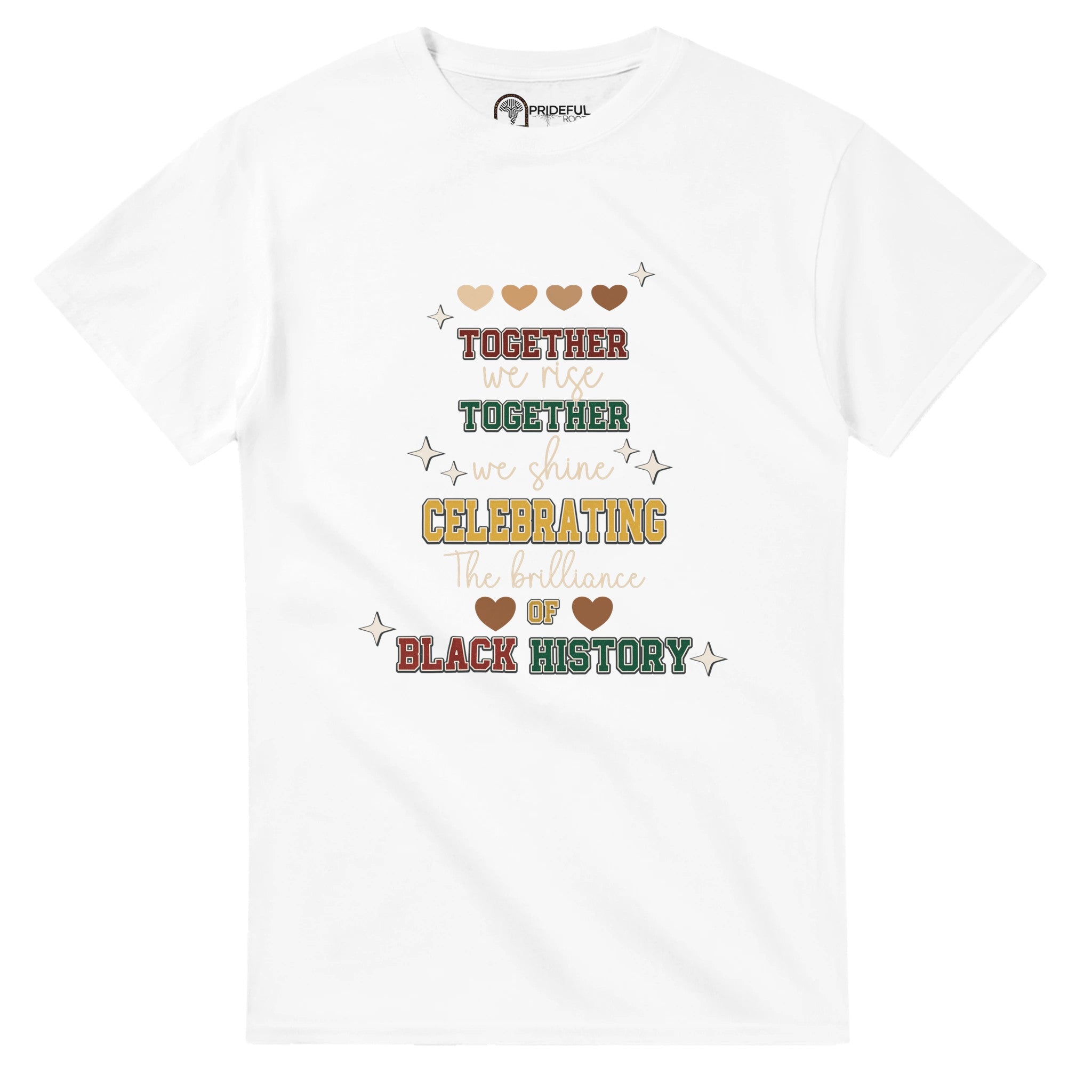 Together We Rise, Celebrating Black History T-shirt For Men & Women - Prideful Roots