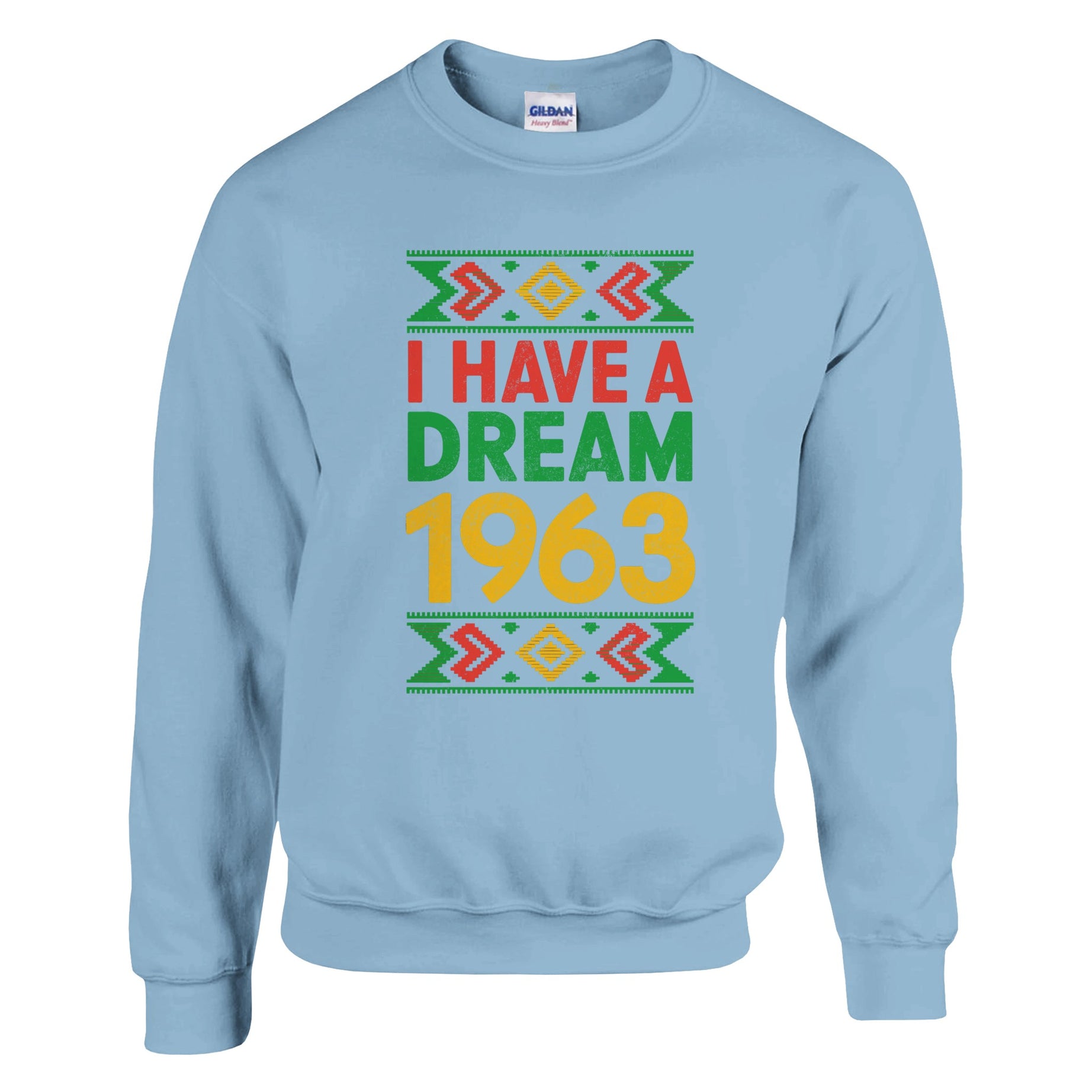 I Have a Dream: 1963 Tribute Sweatshirt For Men & Women - Prideful Roots