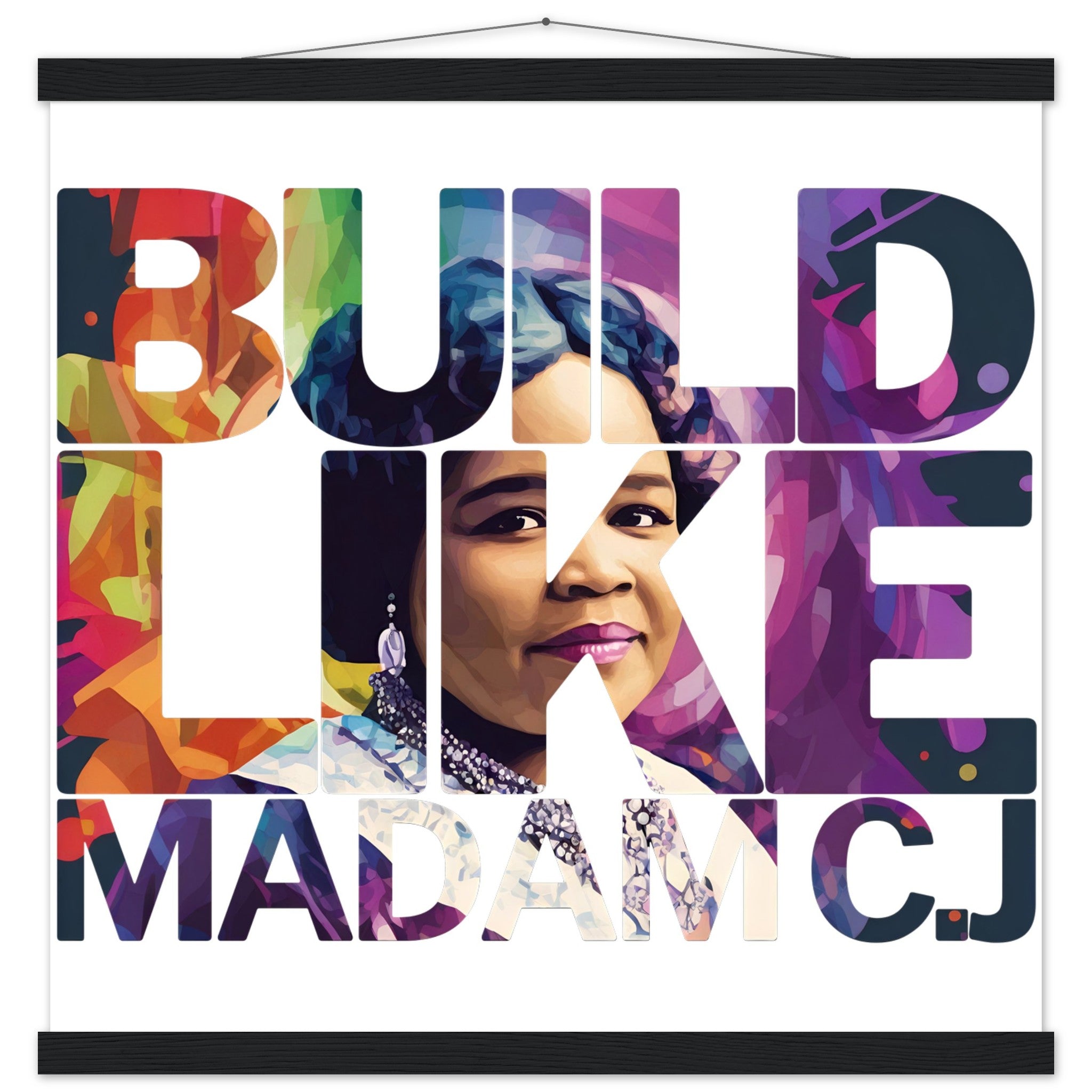 Build Like Madam C.J. | Black History Wall Art – Framed, Unframed, or Magnetic Hanger - Prideful Roots